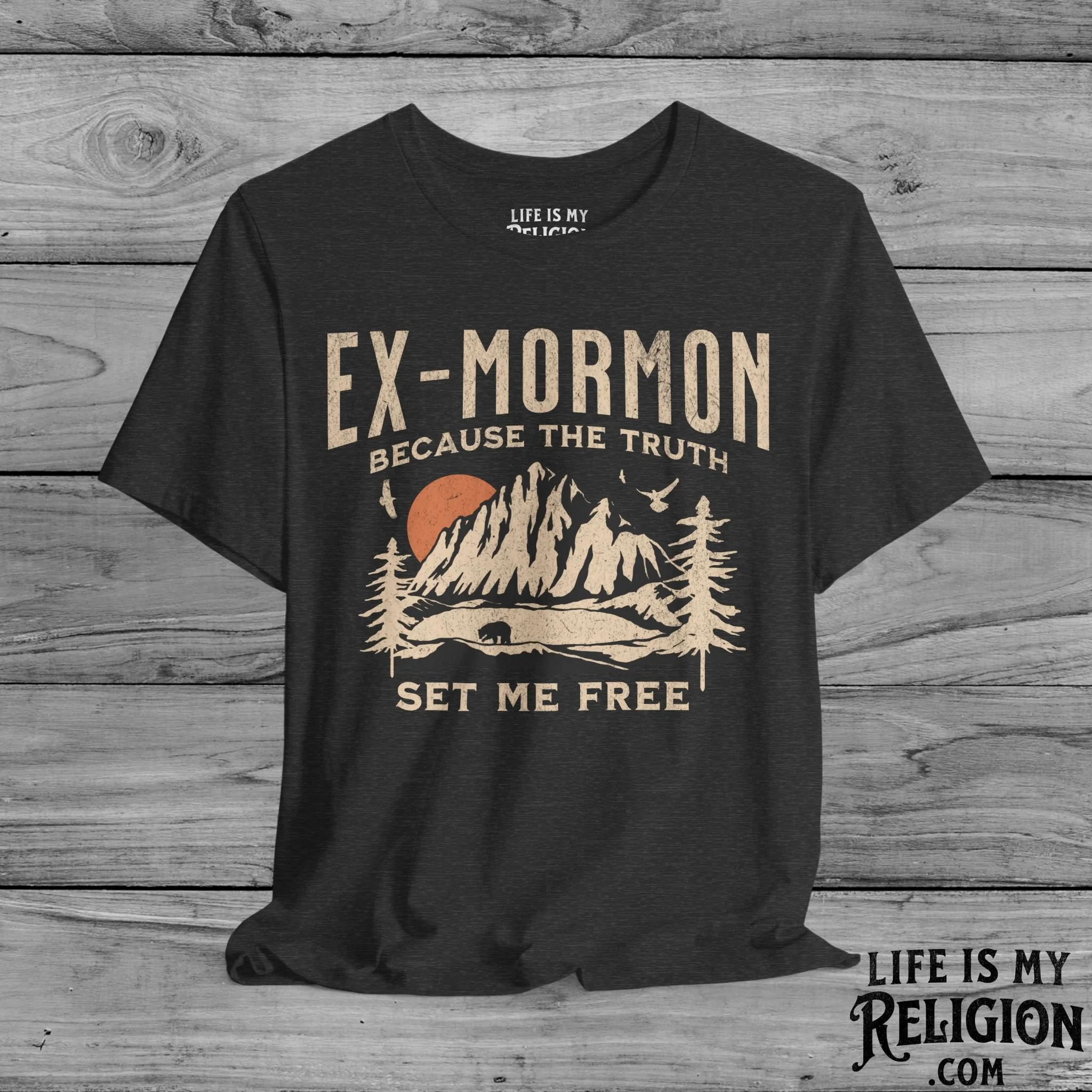 Ex-Mormon: Because The Truth Set Me Free - Short Sleeve Tee