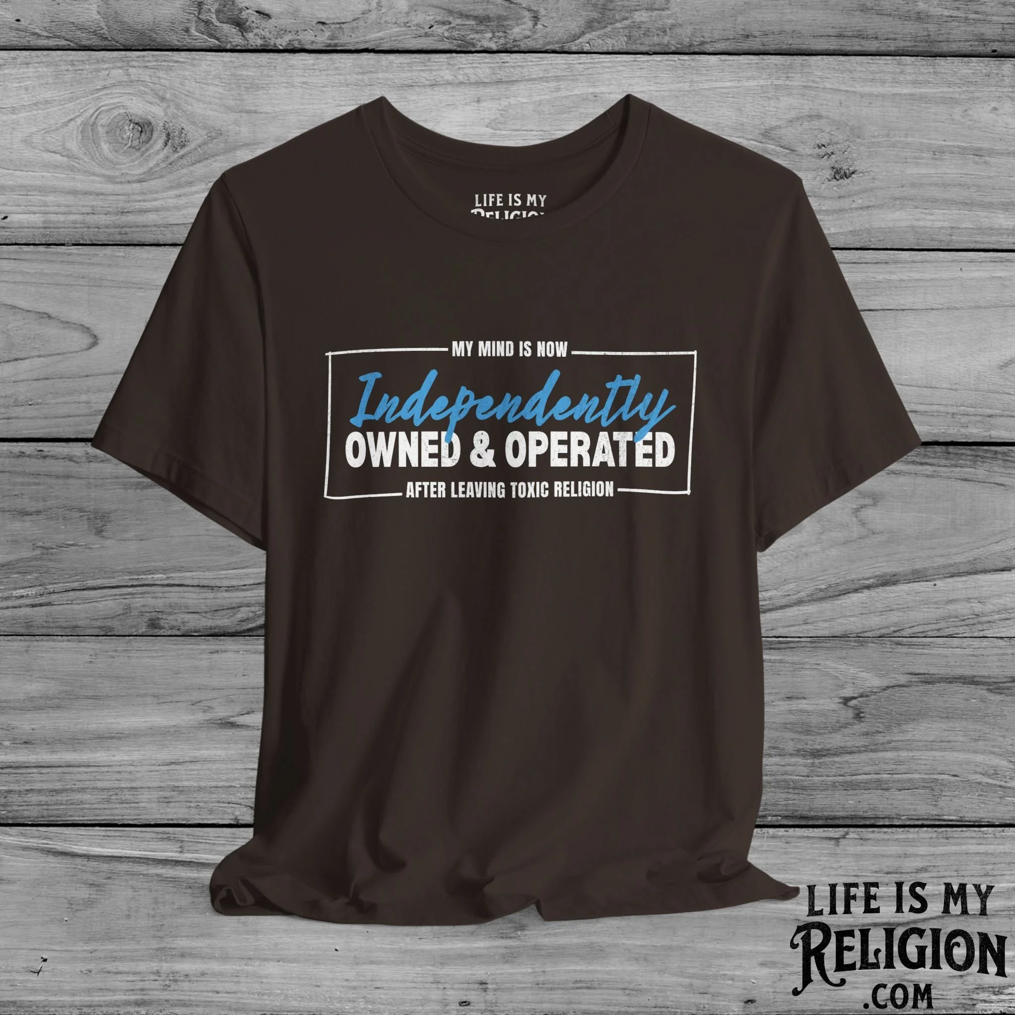 My Mind Is Now Independently Owned and Operated - Short Sleeve Tee