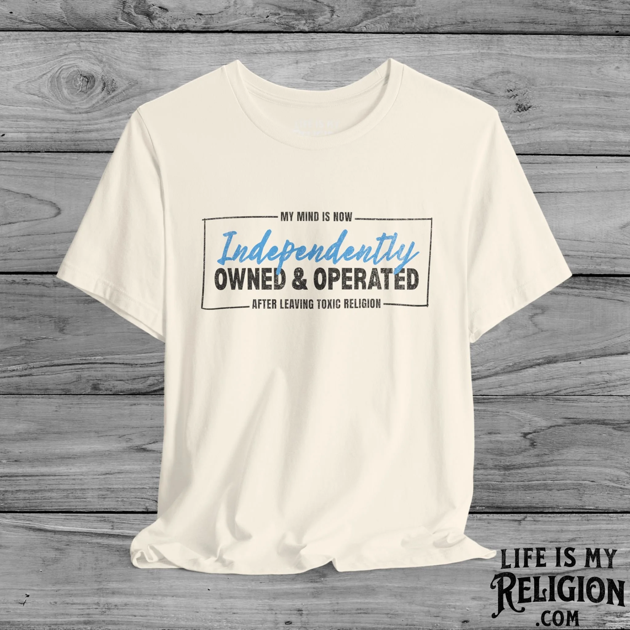 My Mind Is Now Independently Owned and Operated - Short Sleeve Tee