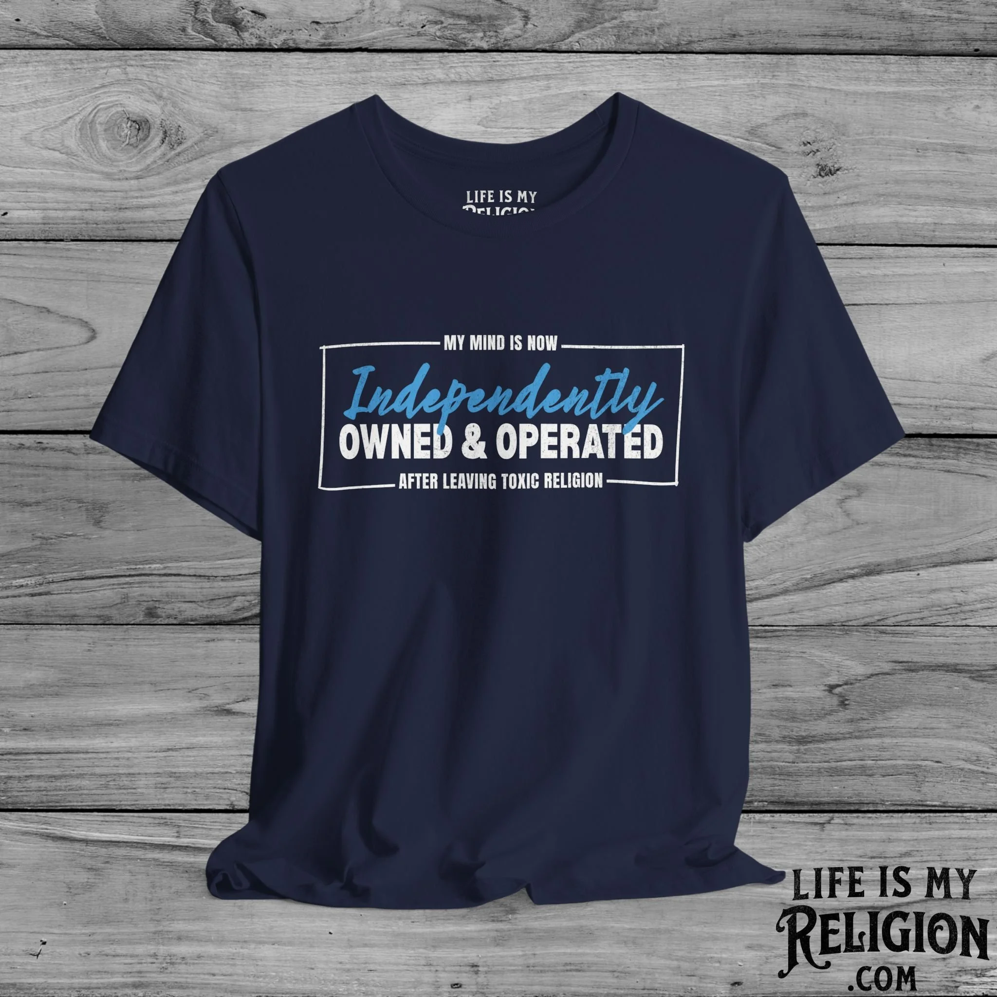 My Mind Is Now Independently Owned and Operated - Short Sleeve Tee