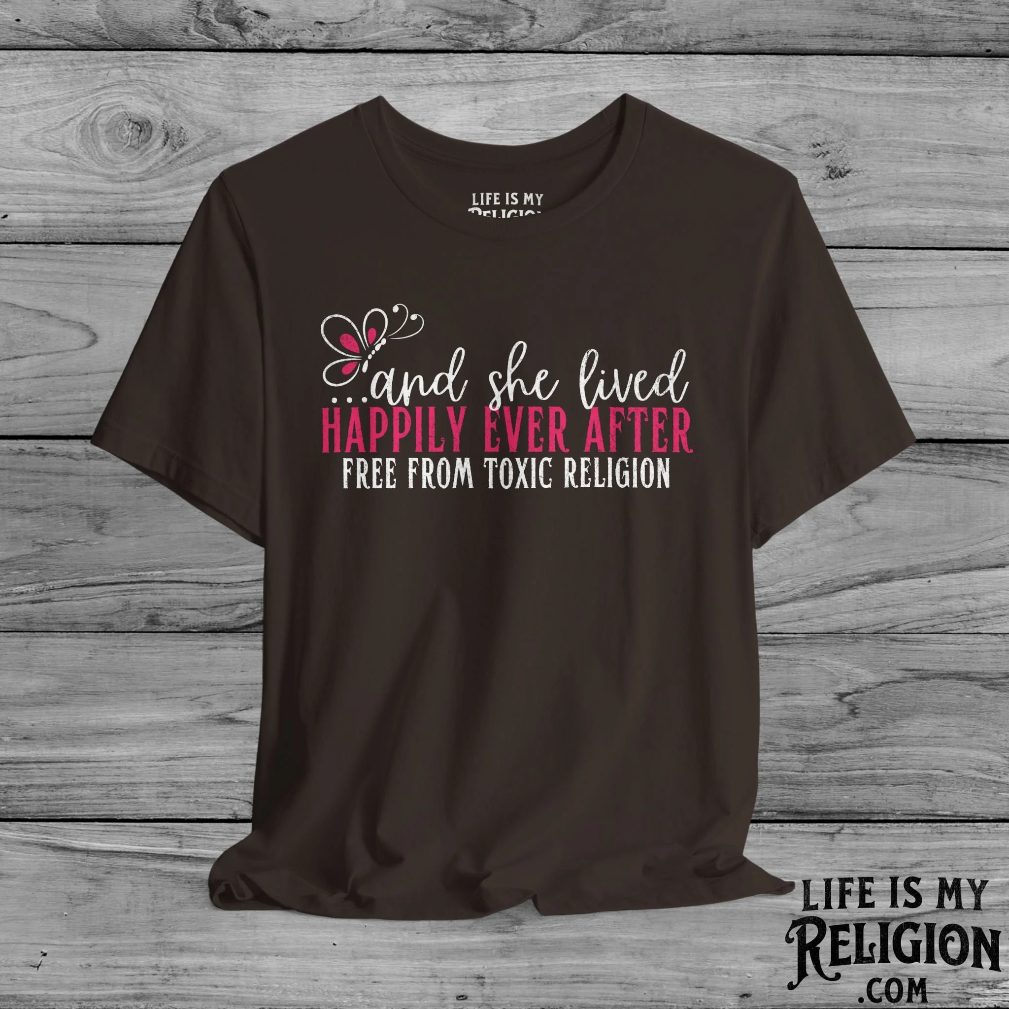 And She Lived Happily Ever After, Free from Toxic Religion - Short Sleeve Tee