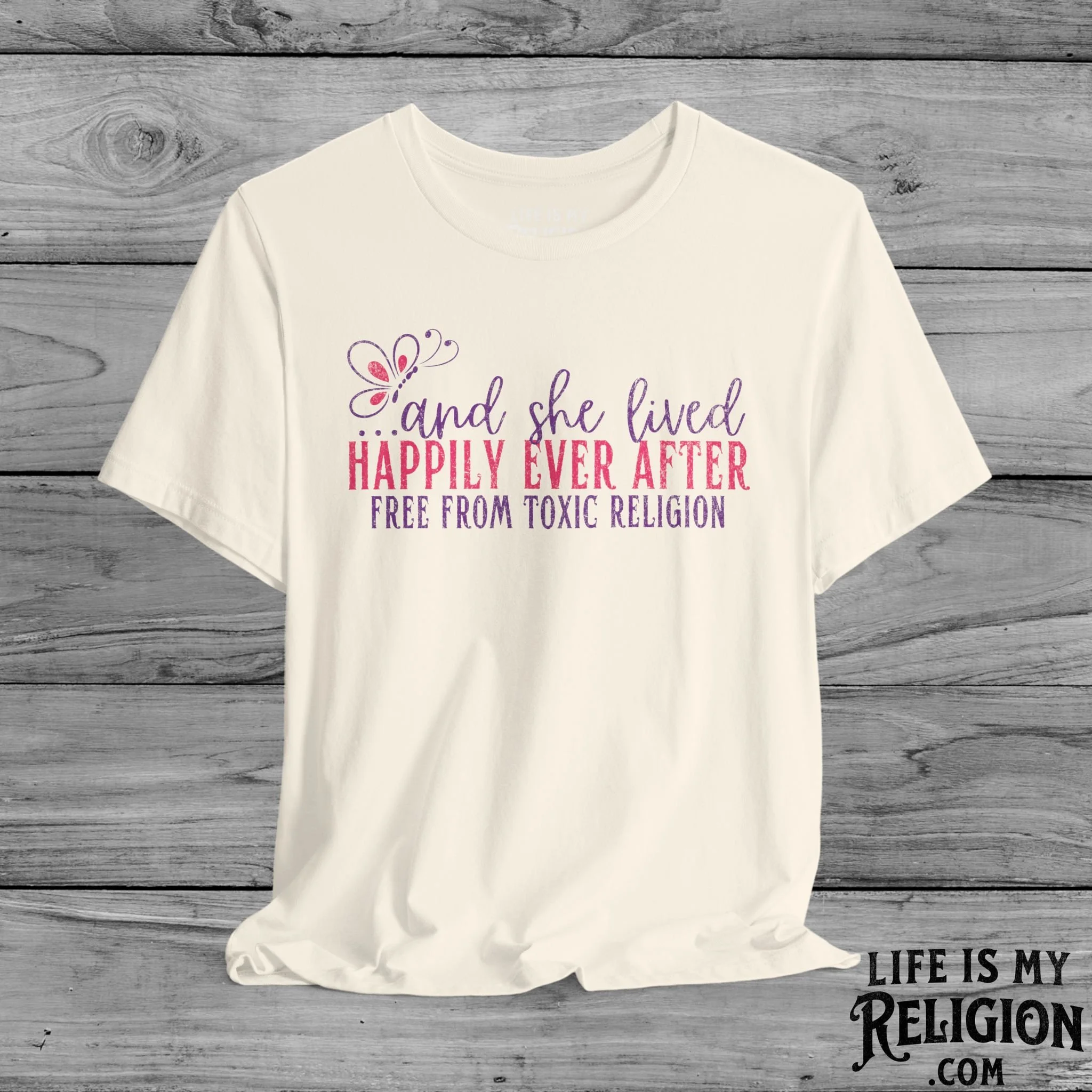And She Lived Happily Ever After, Free from Toxic Religion - Short Sleeve Tee