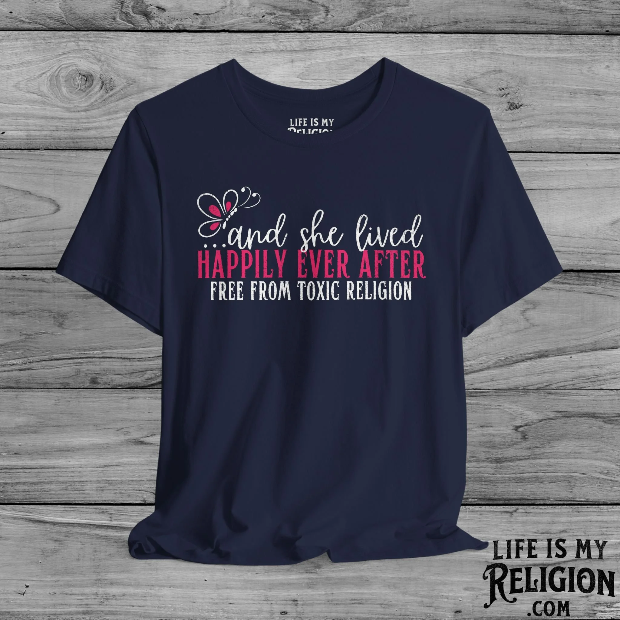 And She Lived Happily Ever After, Free from Toxic Religion - Short Sleeve Tee