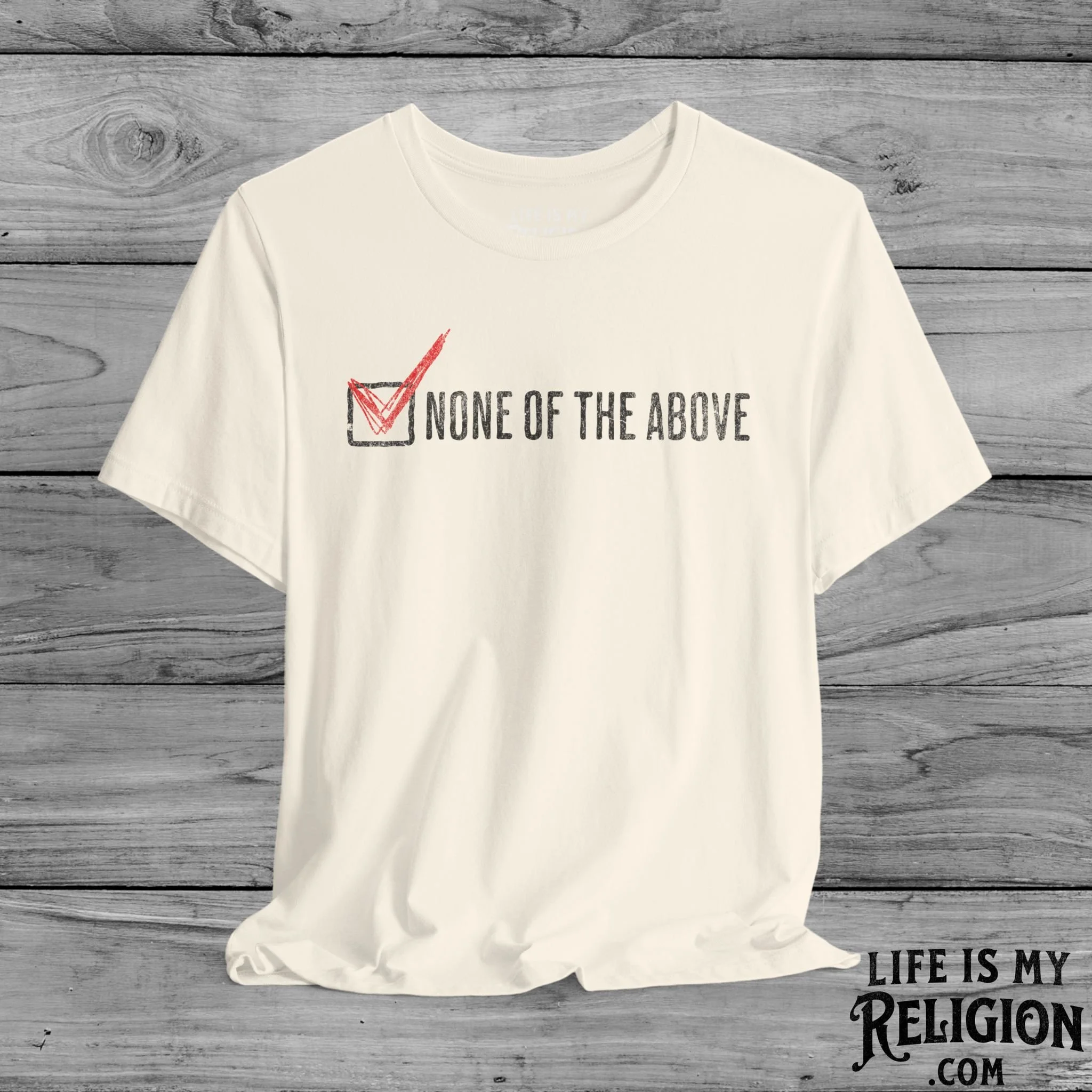 None of the Above (Checked Box) - Short Sleeve Tee