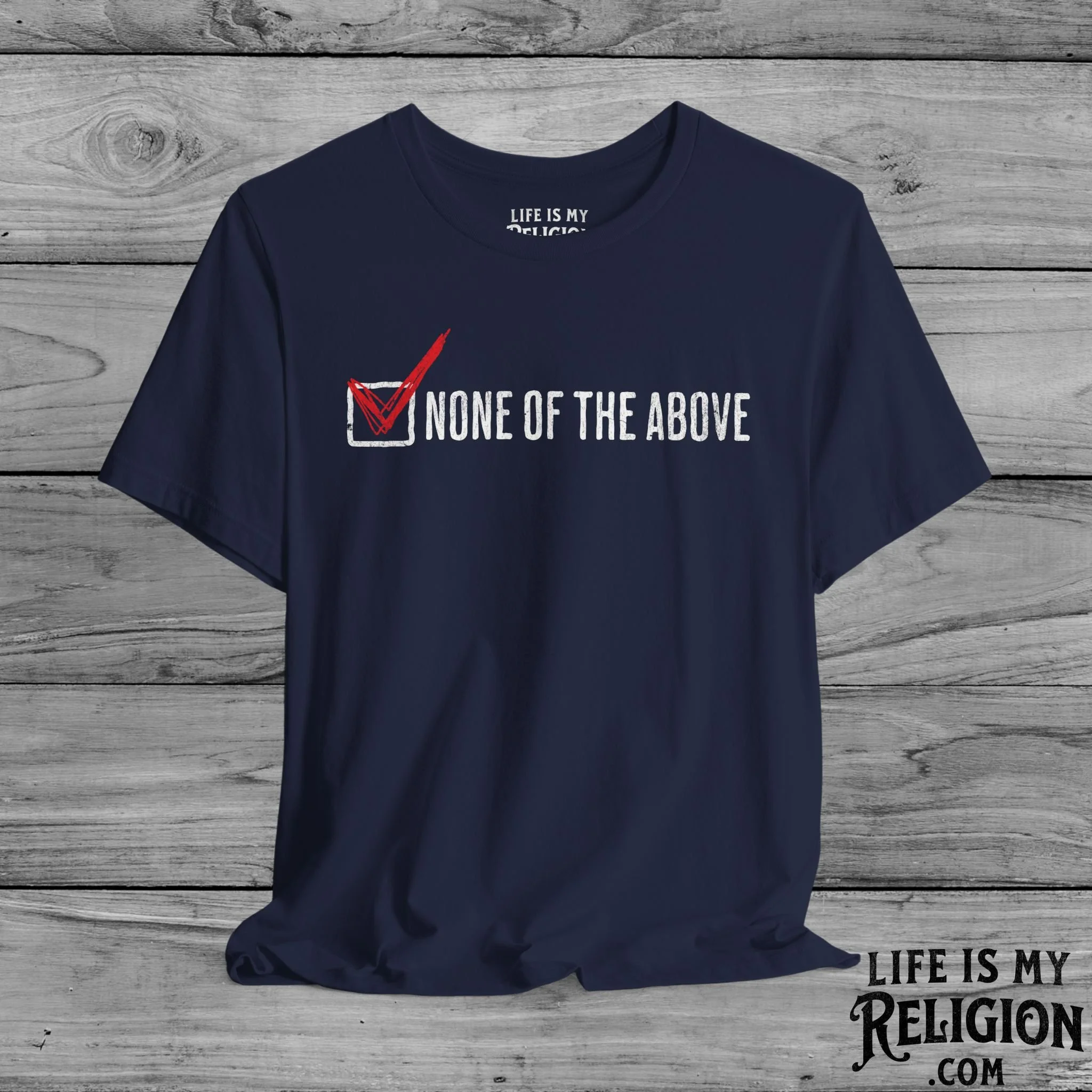 None of the Above (Checked Box) - Short Sleeve Tee