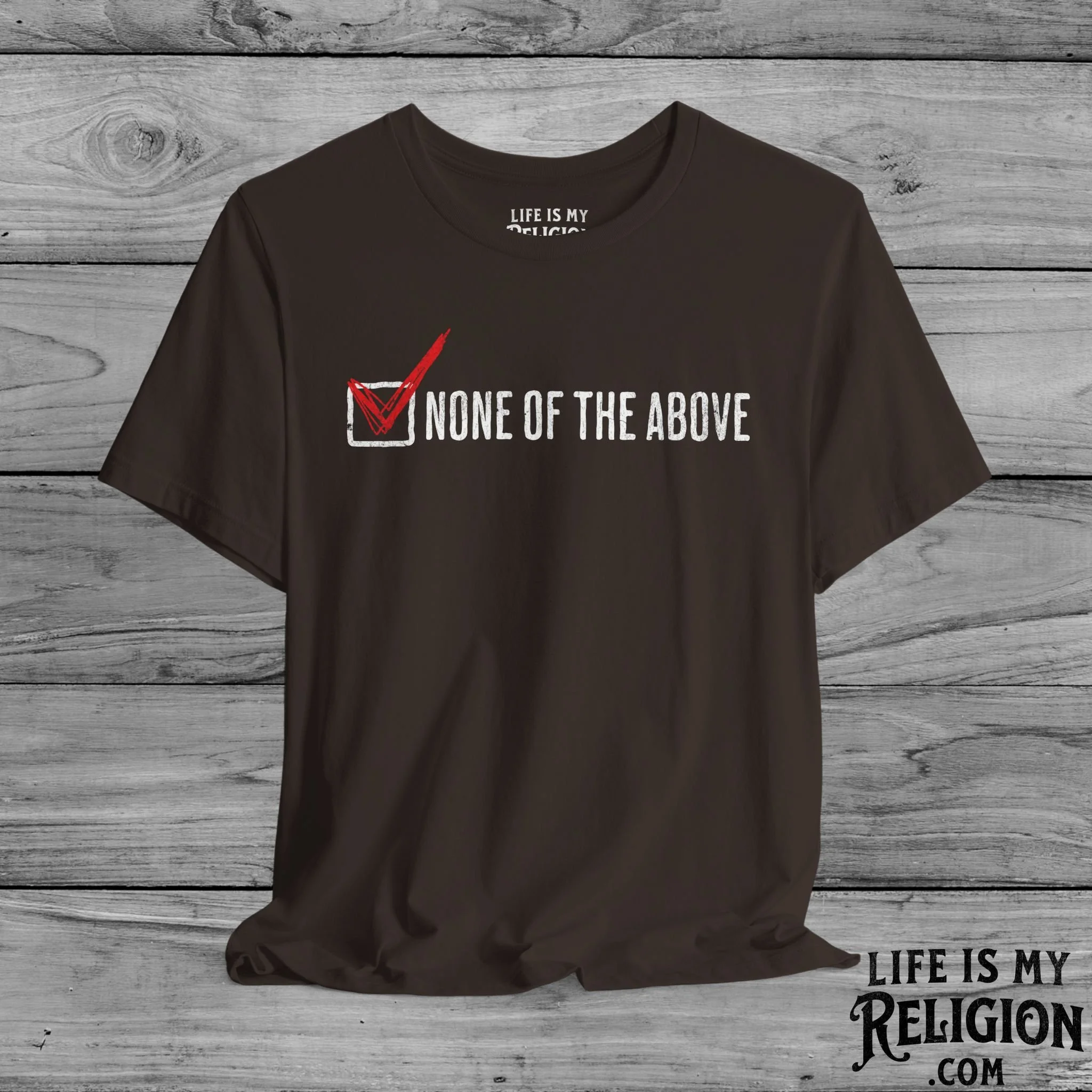 None of the Above (Checked Box) - Short Sleeve Tee