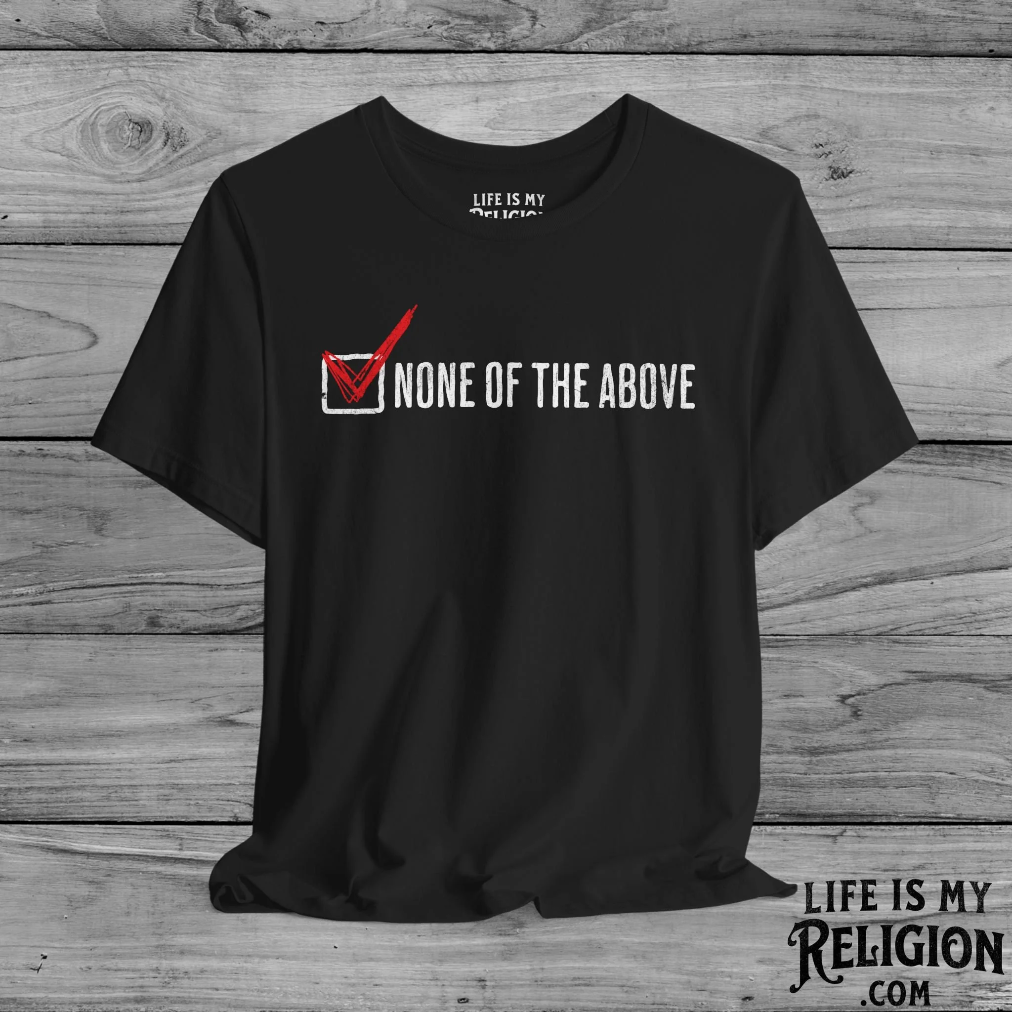 None of the Above (Checked Box) - Short Sleeve Tee
