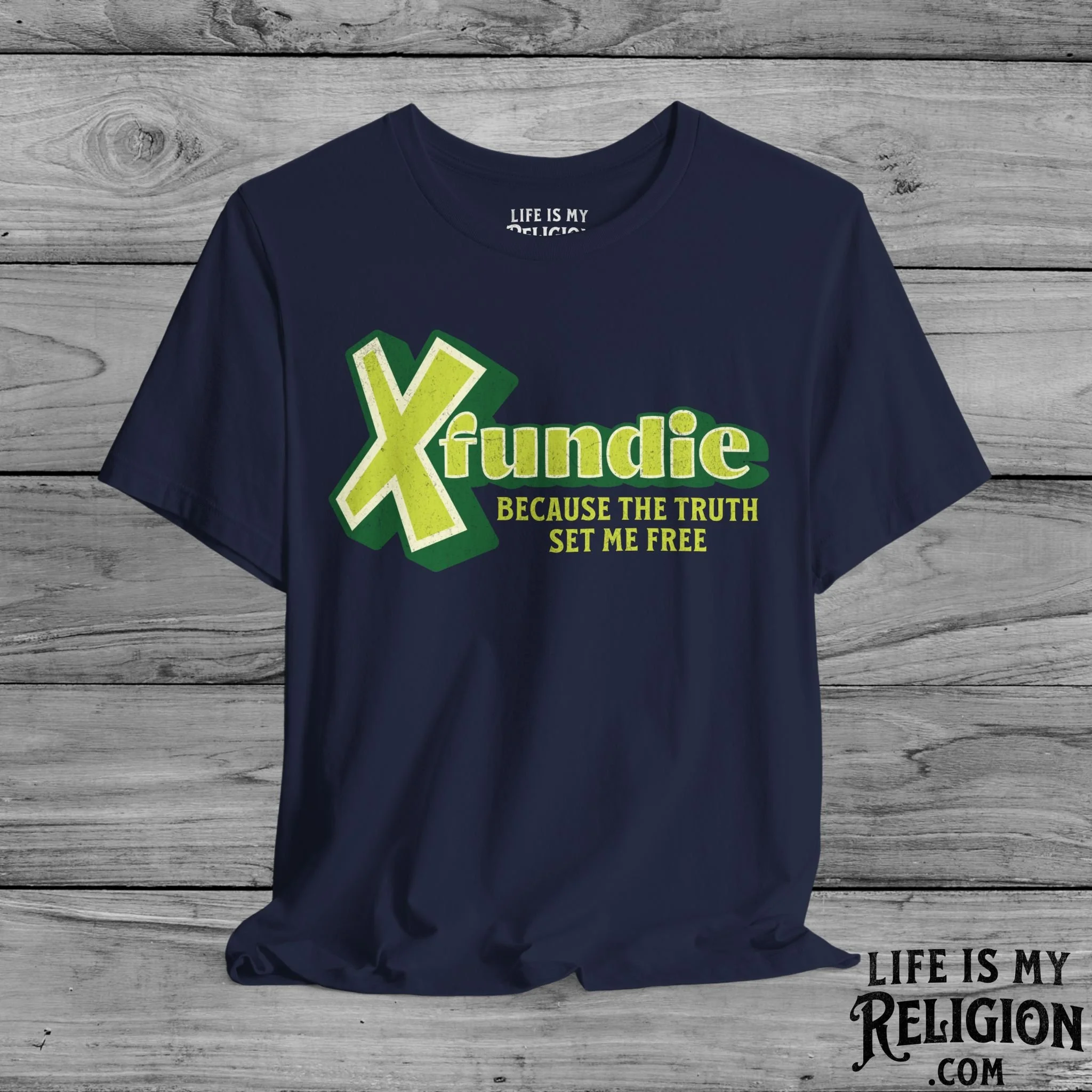 X-Fundie: Because the Truth Set Me Free - Short Sleeve Tee