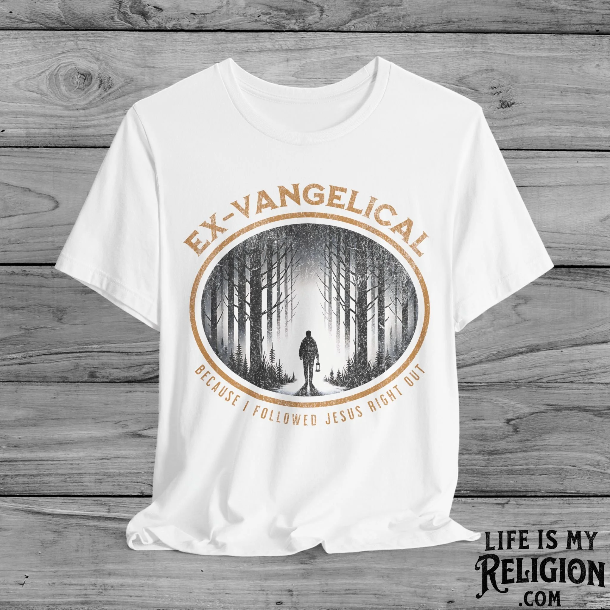Ex-Vangelical: Because I Followed Jesus Right Out - Short Sleeve Tee