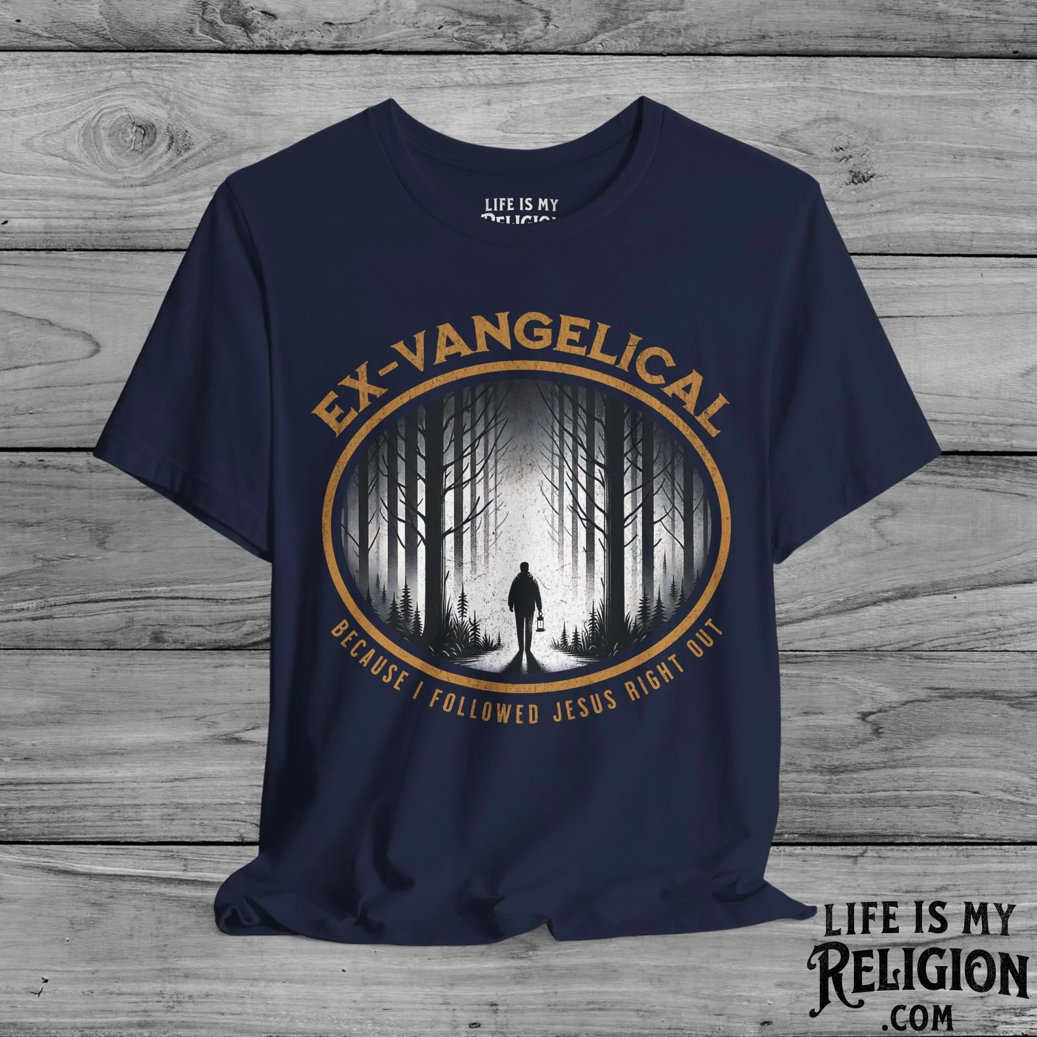 Ex-Vangelical: Because I Followed Jesus Right Out - Short Sleeve Tee