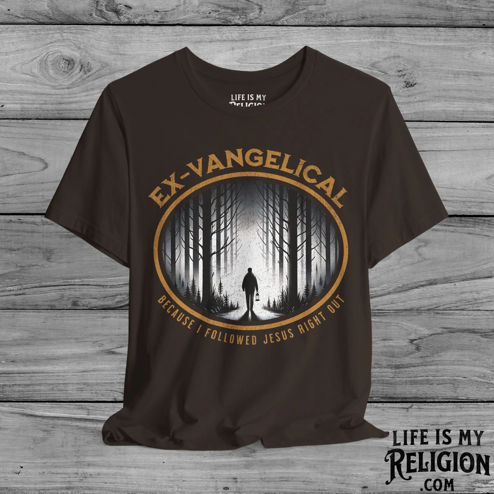 Ex-Vangelical: Because I Followed Jesus Right Out - Short Sleeve Tee