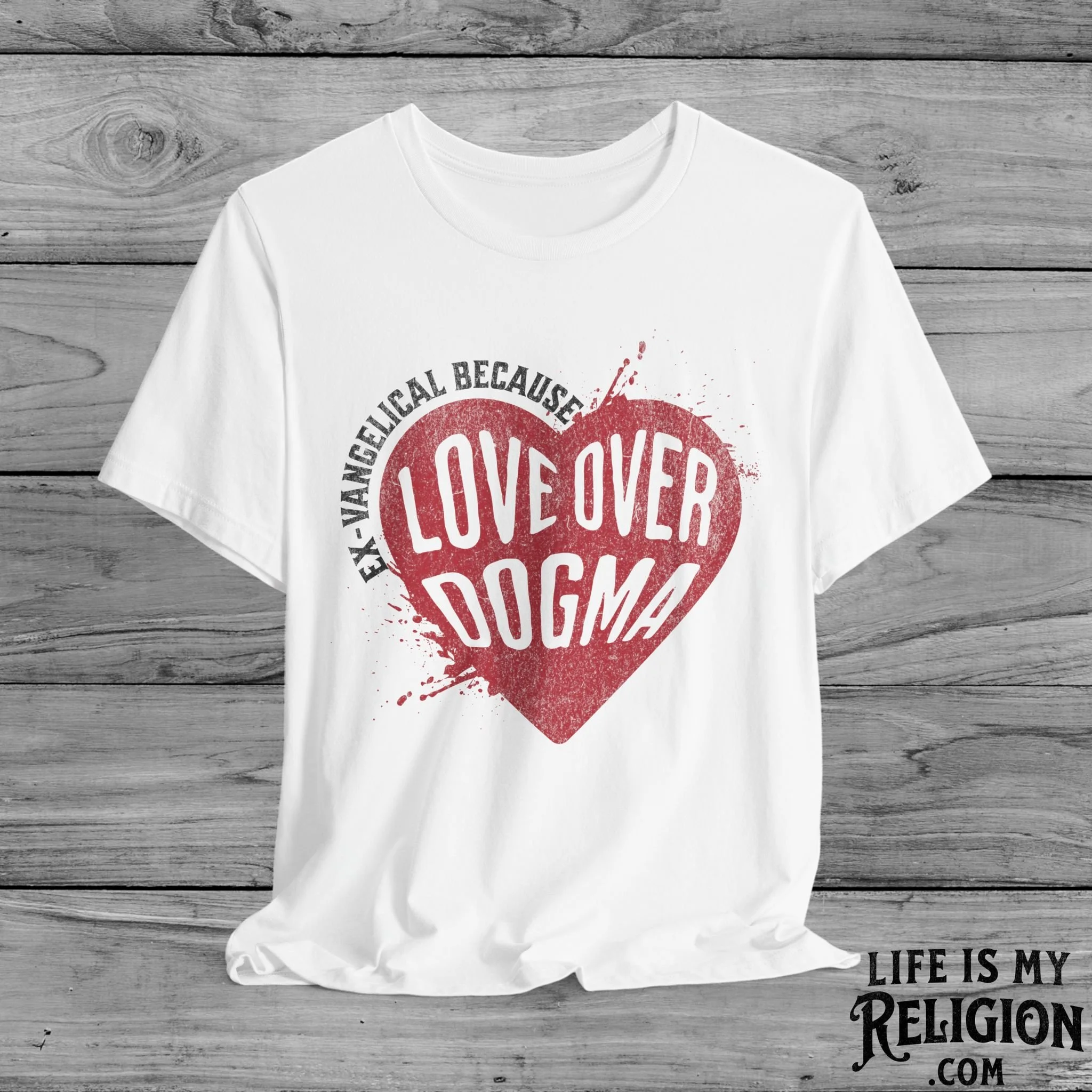 Ex-Vangelical Because Love Over Dogma - Short Sleeve Tee