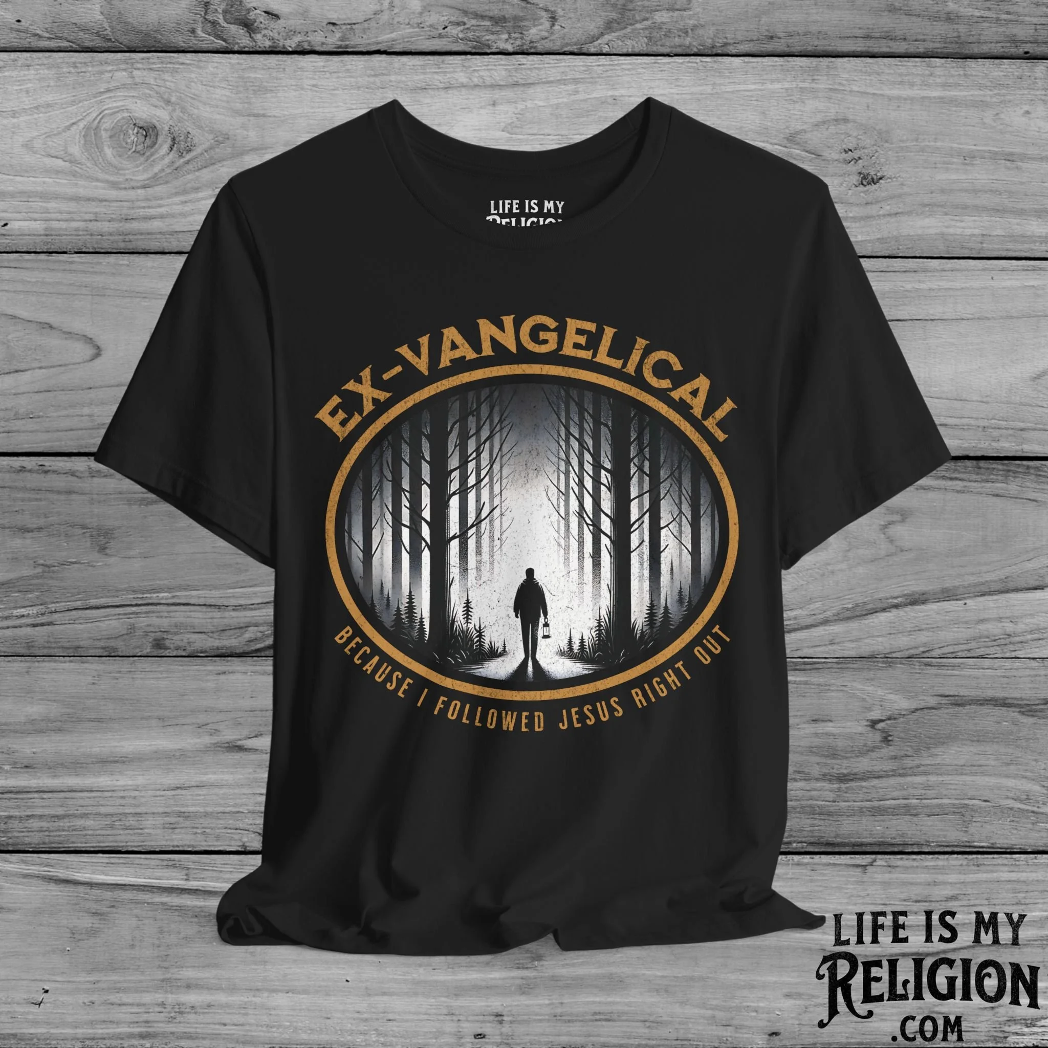 Ex-Vangelical: Because I Followed Jesus Right Out - Short Sleeve Tee