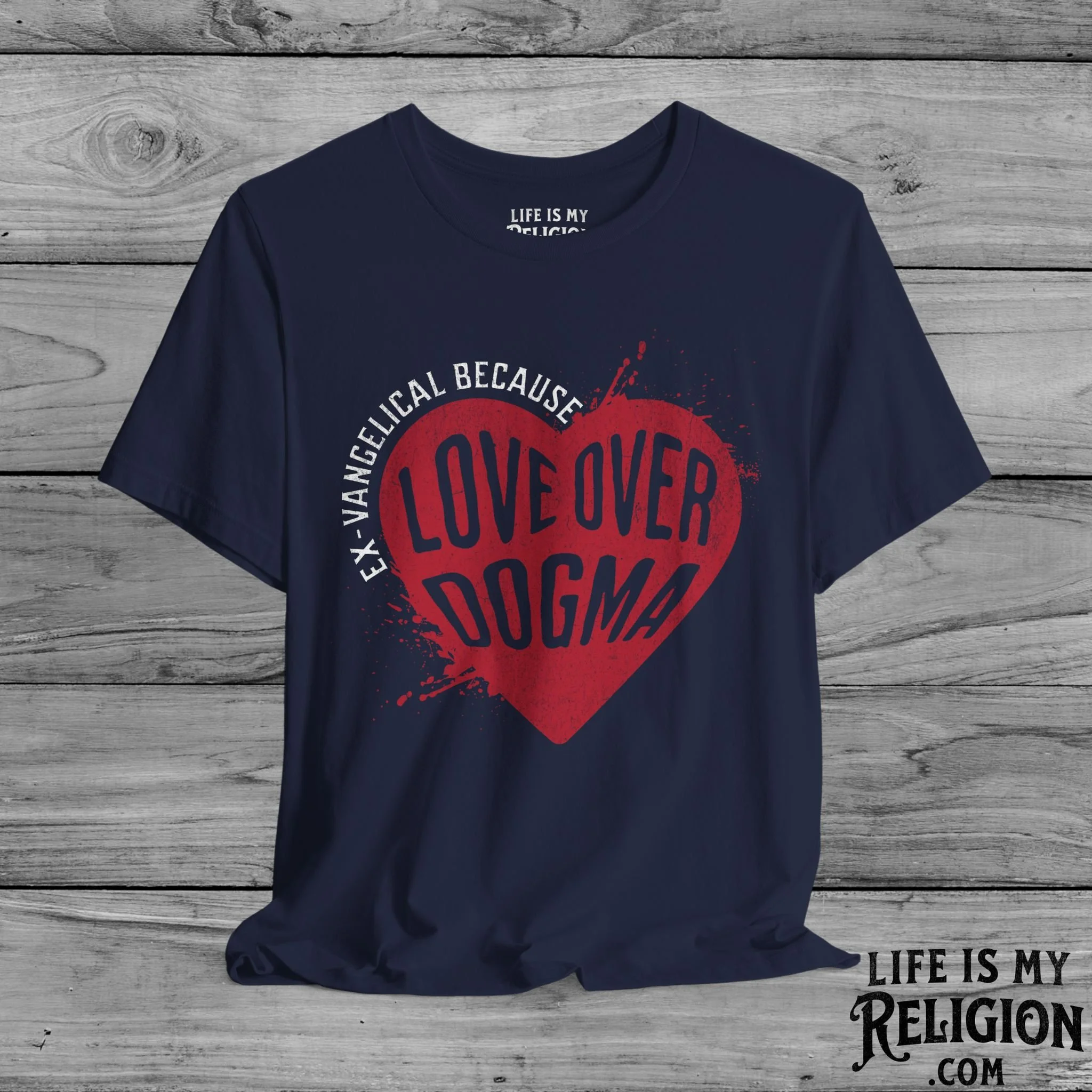 Ex-Vangelical Because Love Over Dogma - Short Sleeve Tee