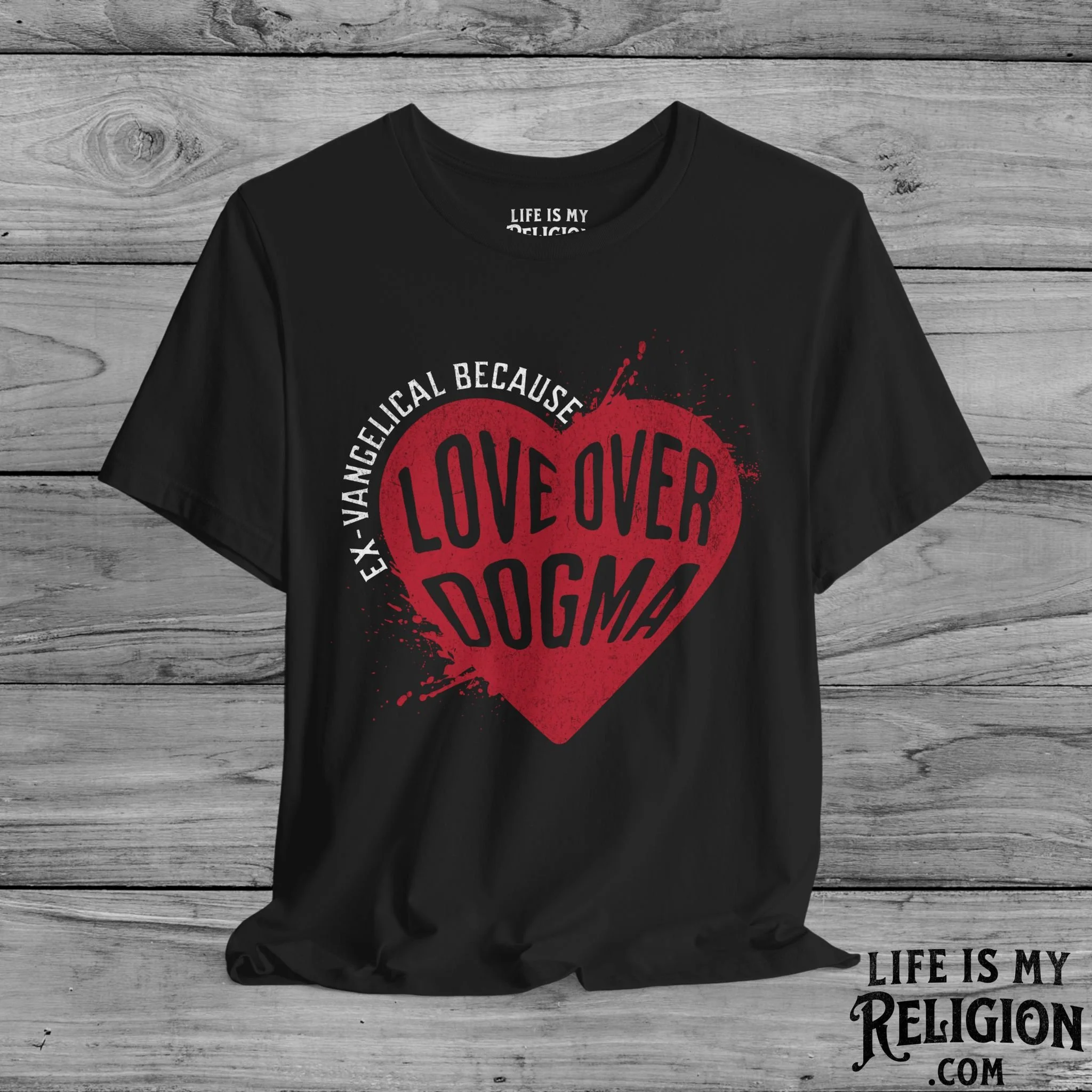Ex-Vangelical Because Love Over Dogma - Short Sleeve Tee