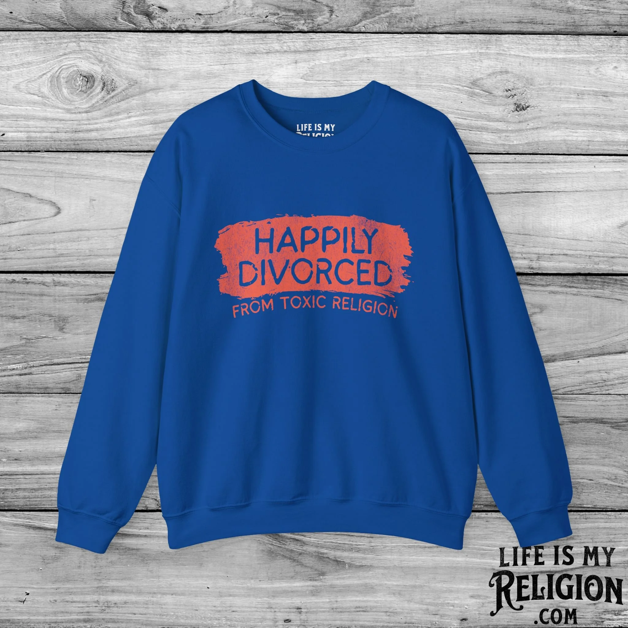 Happily Divorced from Toxic Religion - Crewneck Sweatshirt
