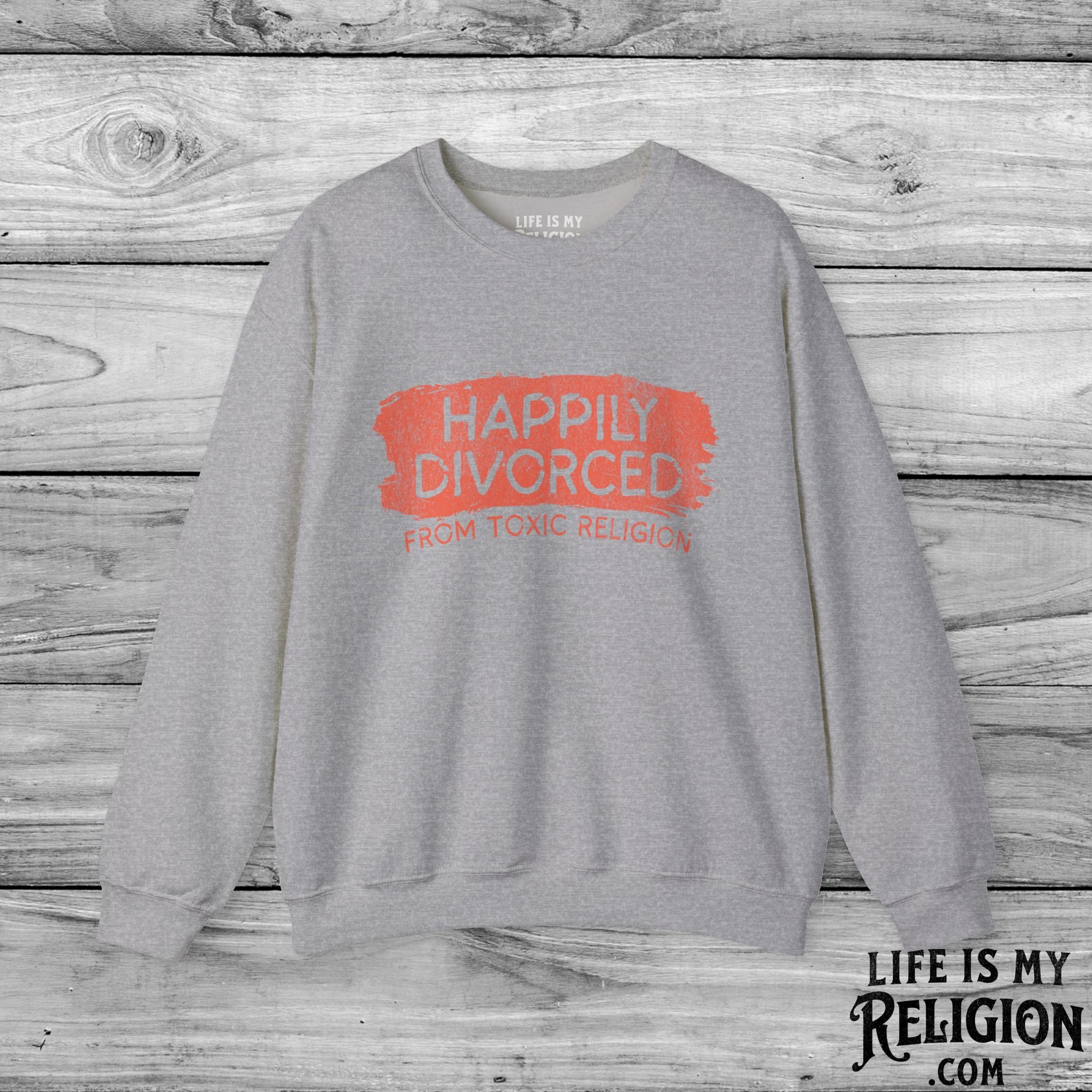 Happily Divorced from Toxic Religion - Crewneck Sweatshirt
