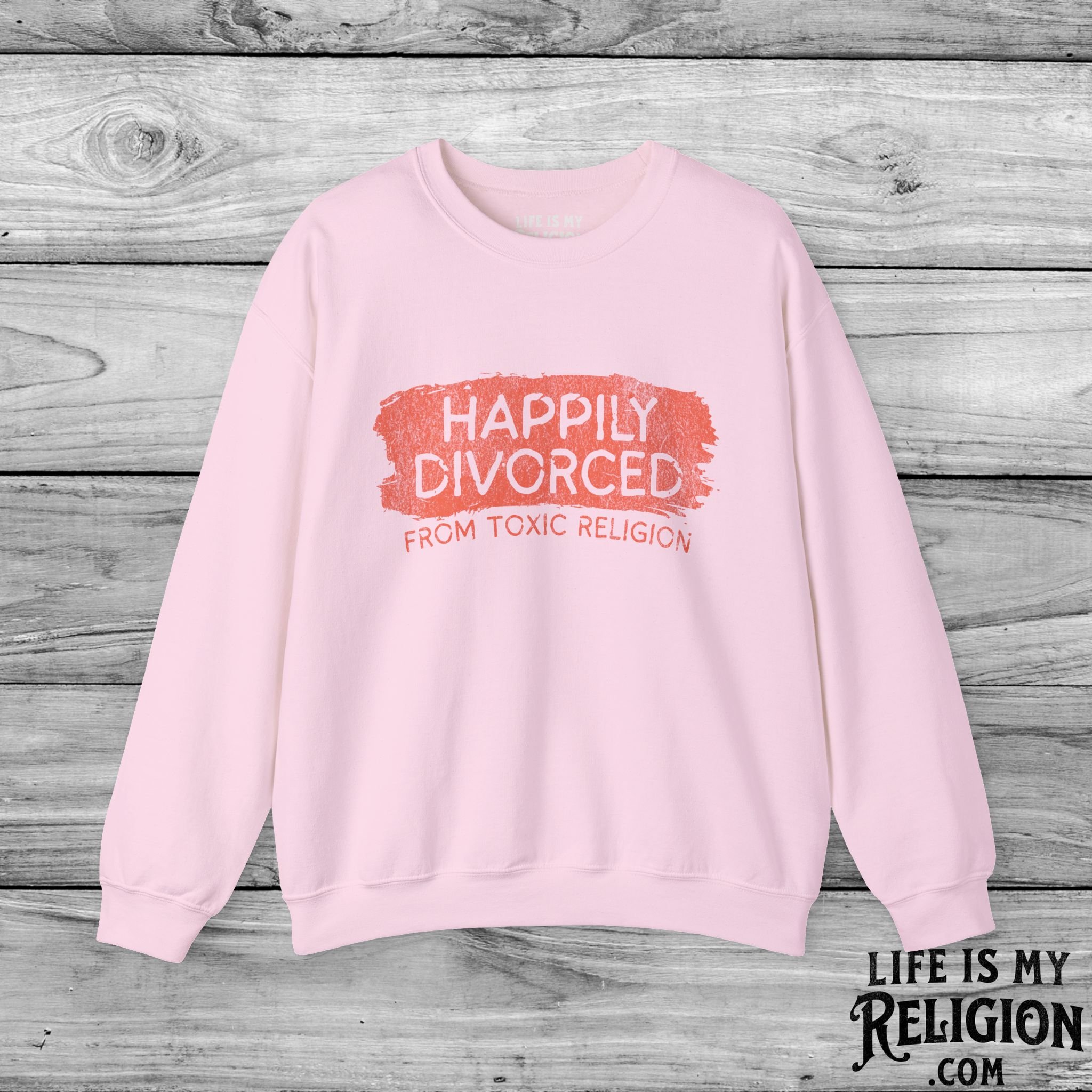 Happily Divorced from Toxic Religion - Crewneck Sweatshirt