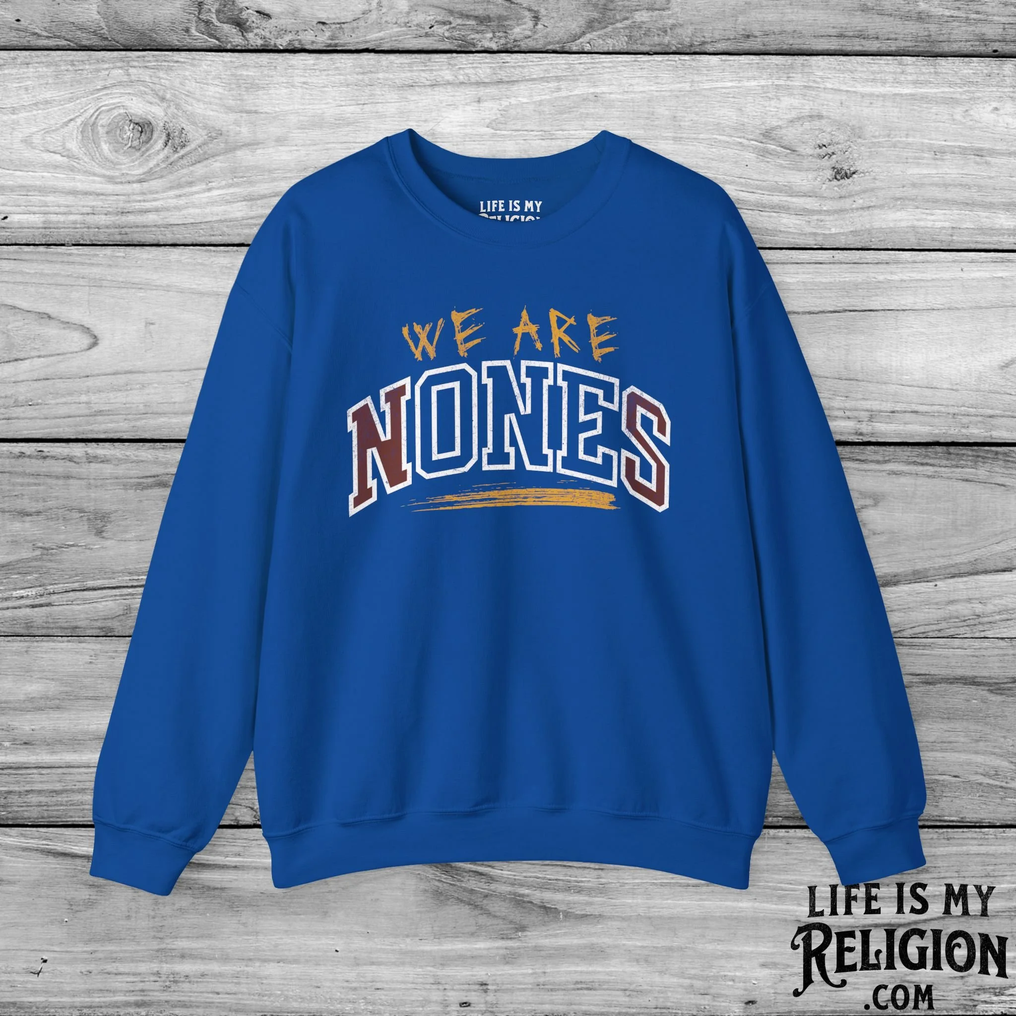 We Are Nones / We Are One - Crewneck Sweatshirt