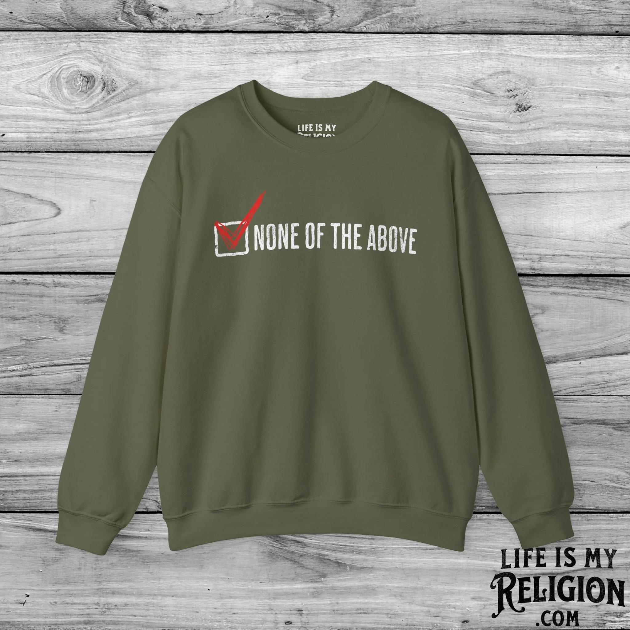 None of the Above (Checked Box) - Crewneck Sweatshirt