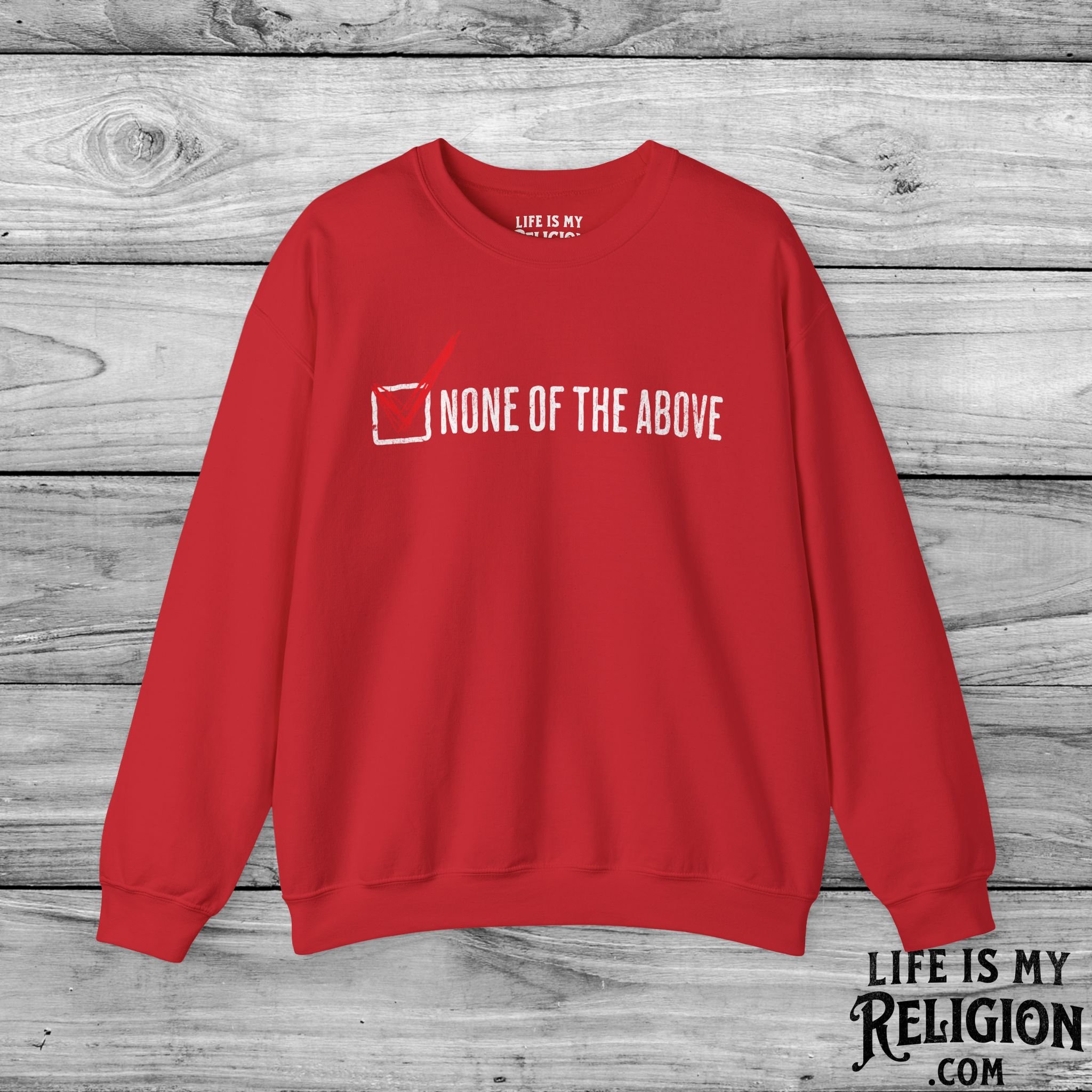 None of the Above (Checked Box) - Crewneck Sweatshirt