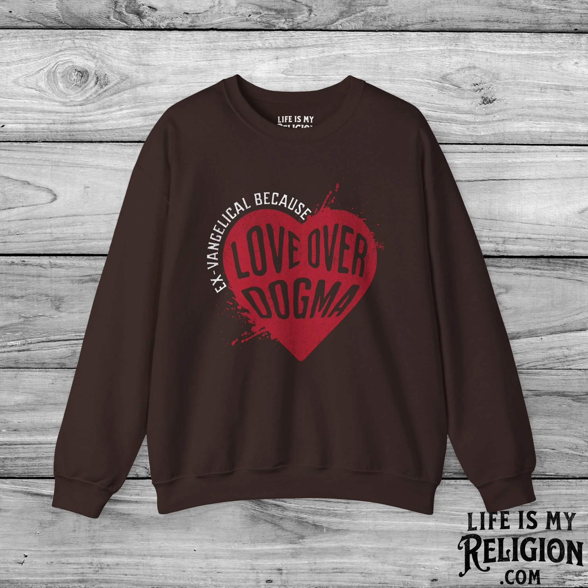 Ex-Vangelical Because Love Over Dogma - Crewneck Sweatshirt