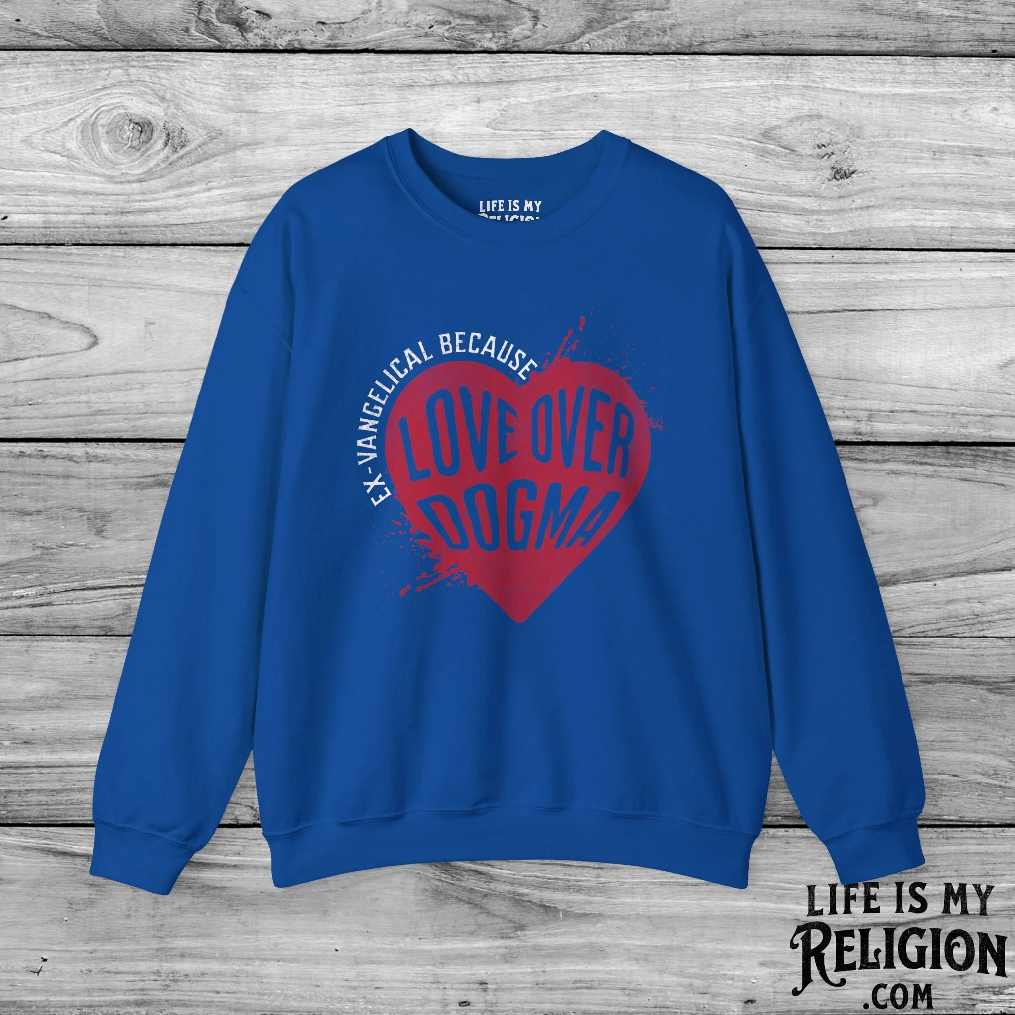 Ex-Vangelical Because Love Over Dogma - Crewneck Sweatshirt