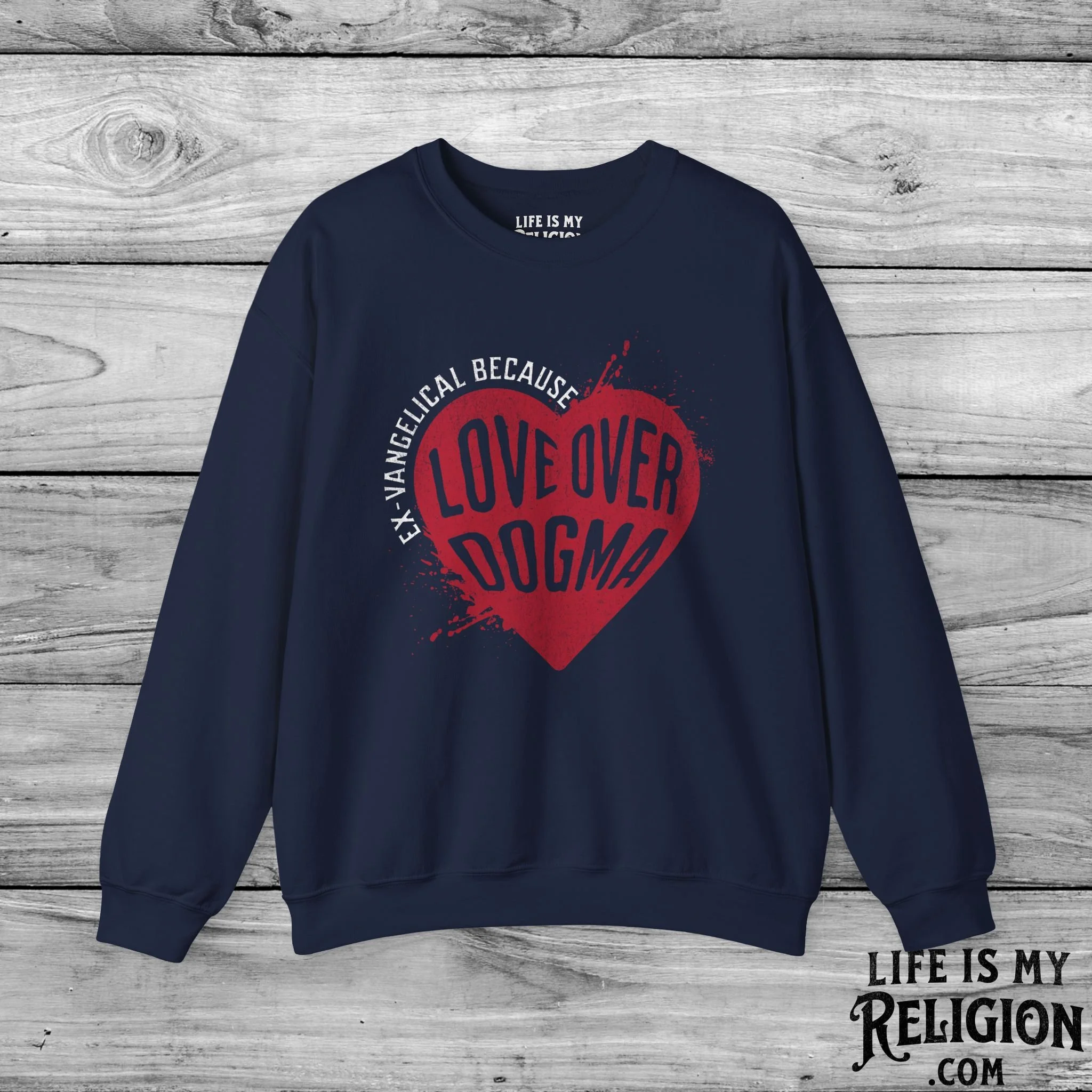 Ex-Vangelical Because Love Over Dogma - Crewneck Sweatshirt