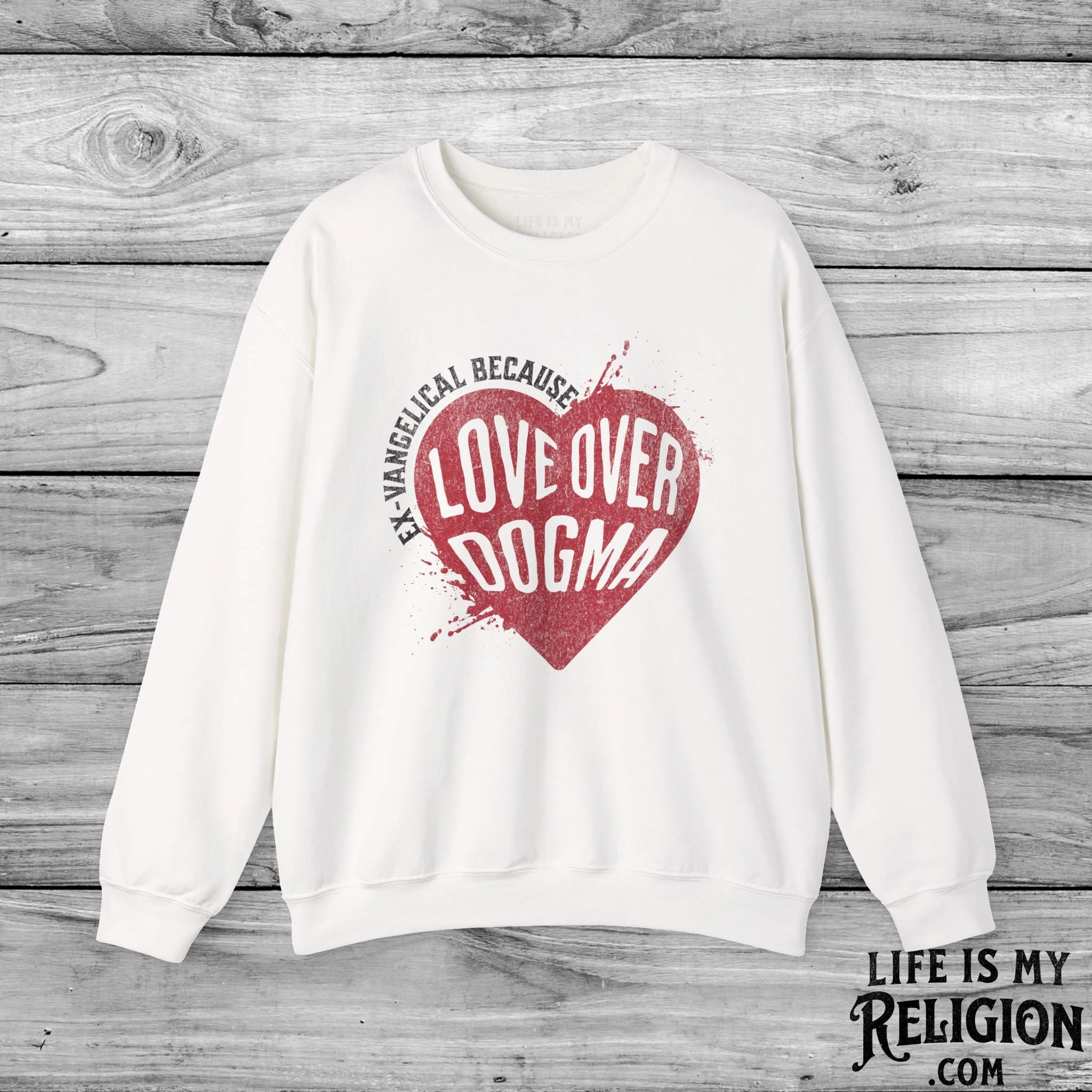 Ex-Vangelical Because Love Over Dogma - Crewneck Sweatshirt