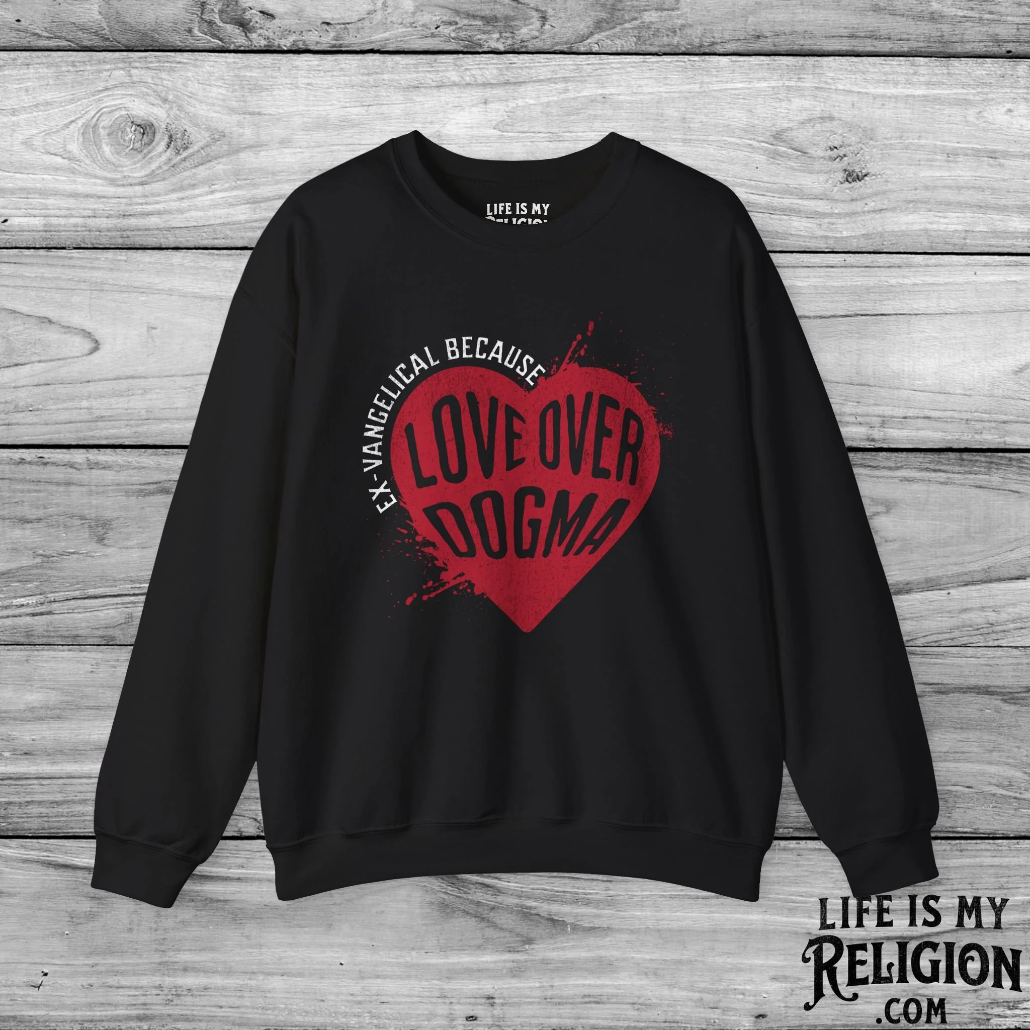 Ex-Vangelical Because Love Over Dogma - Crewneck Sweatshirt