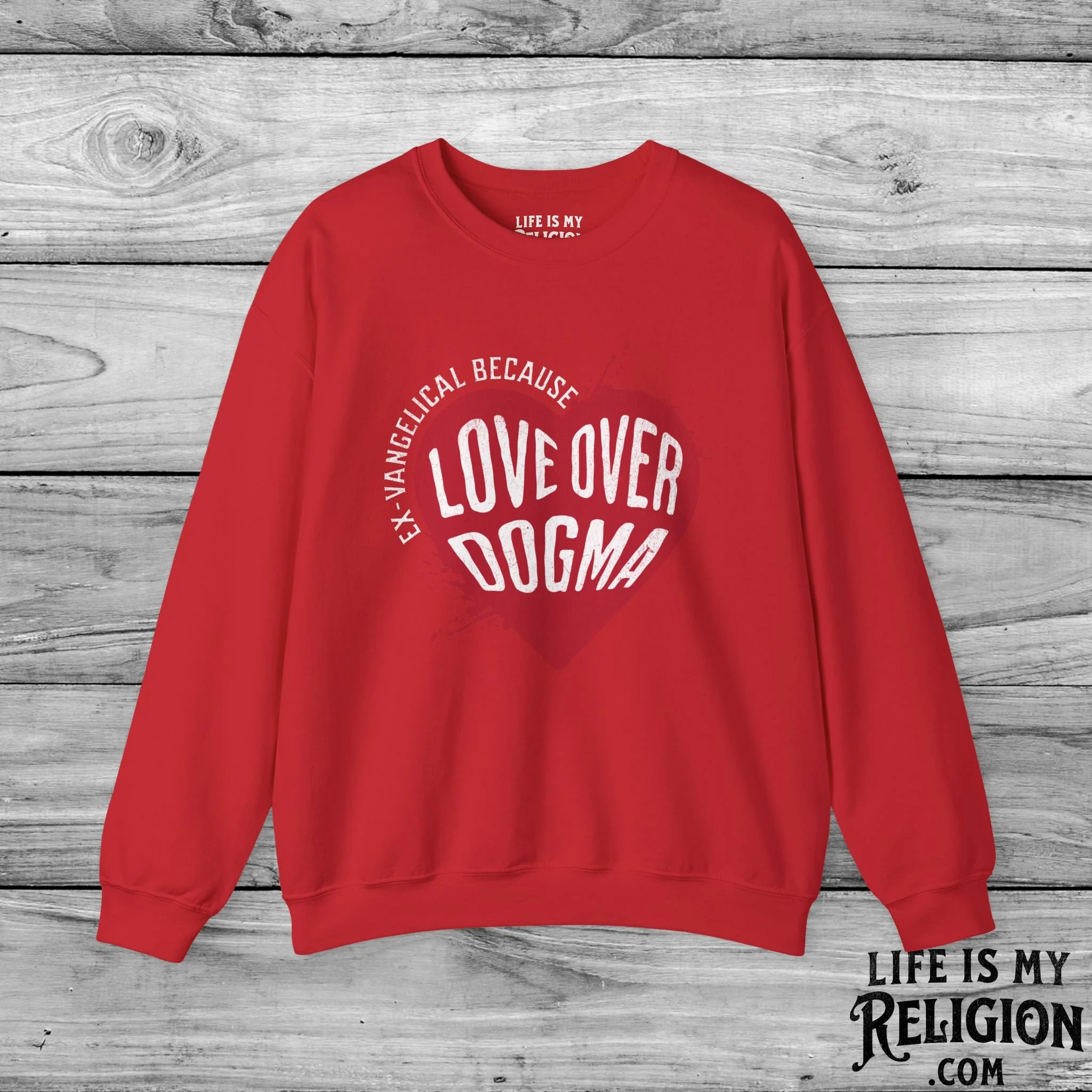 Ex-Vangelical Because Love Over Dogma - Crewneck Sweatshirt