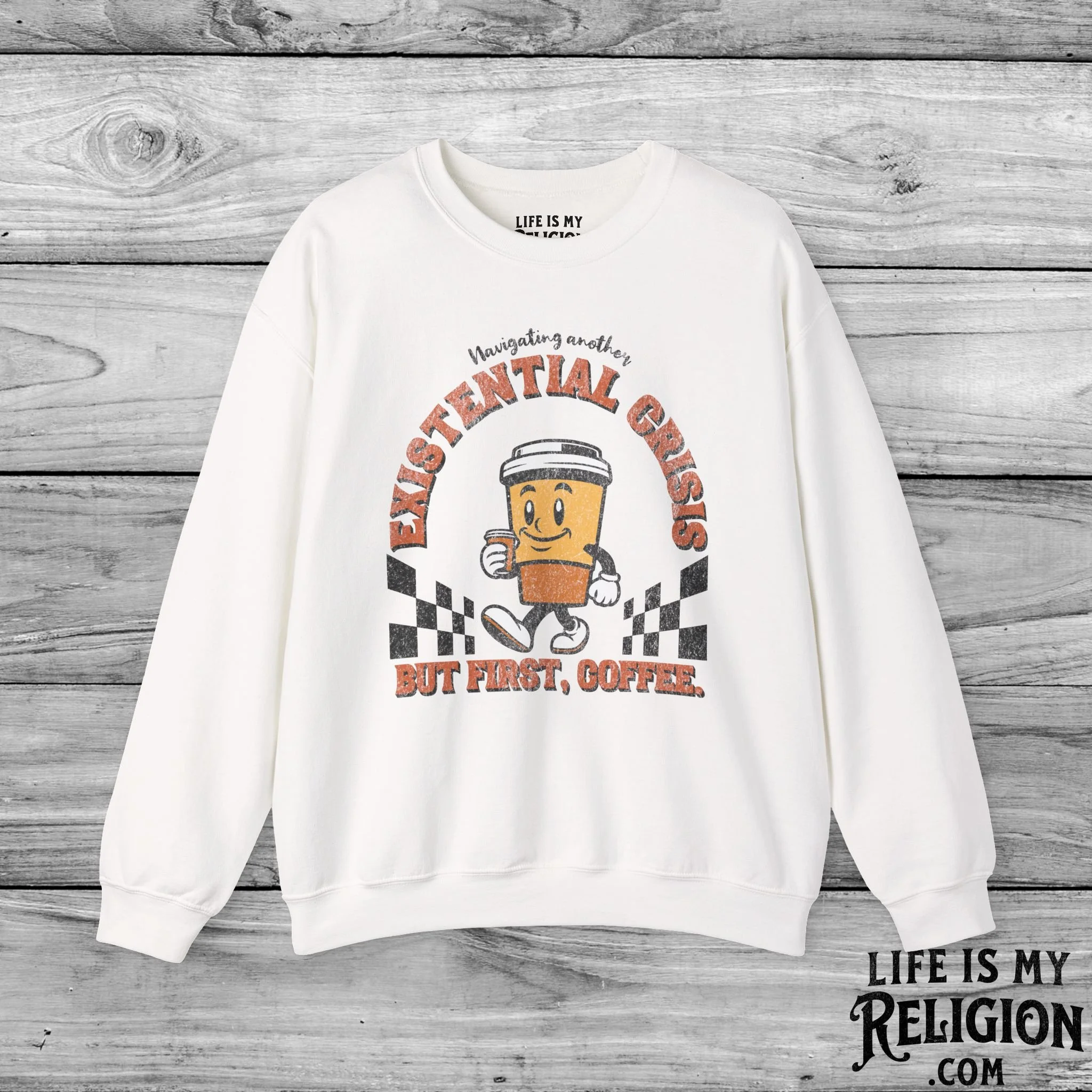 Navigating Another Existential Crisis, But First, Coffee - Crewneck Sweatshirt