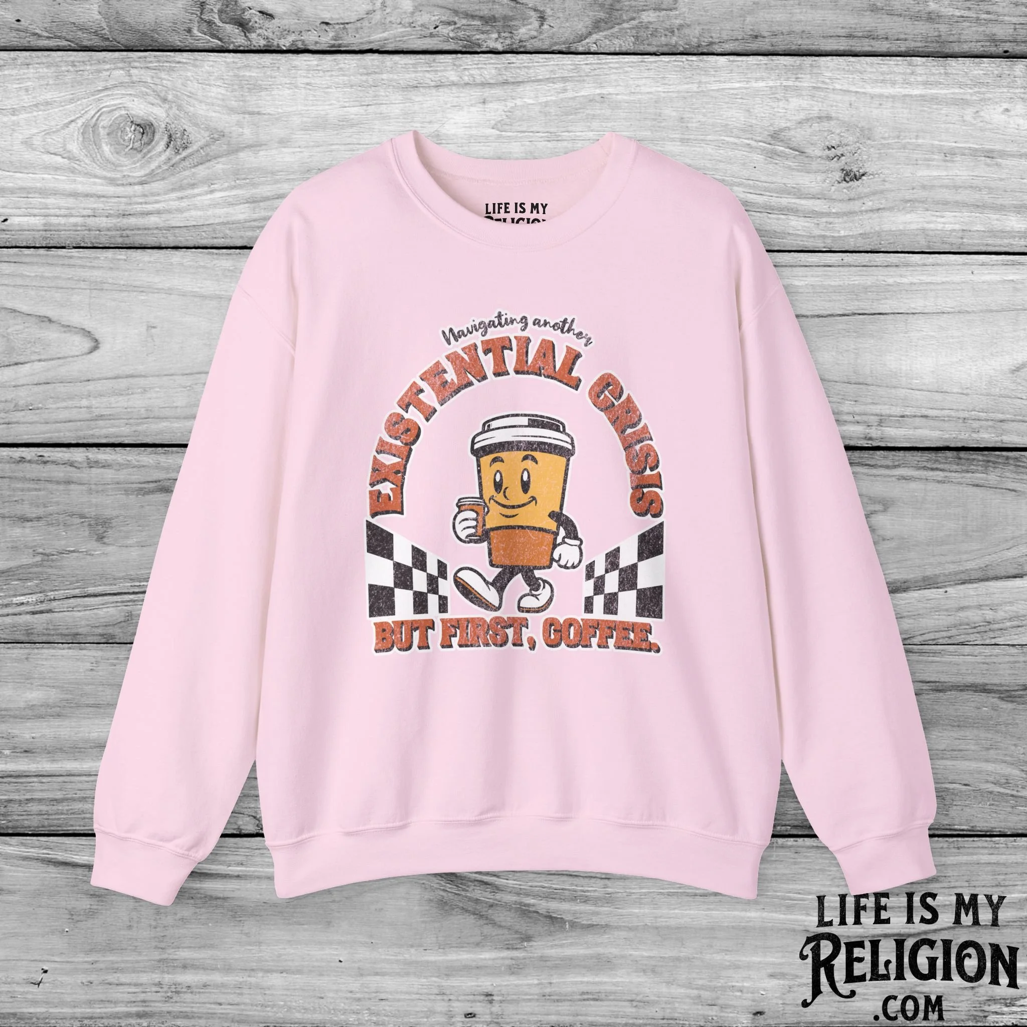 Navigating Another Existential Crisis, But First, Coffee - Crewneck Sweatshirt