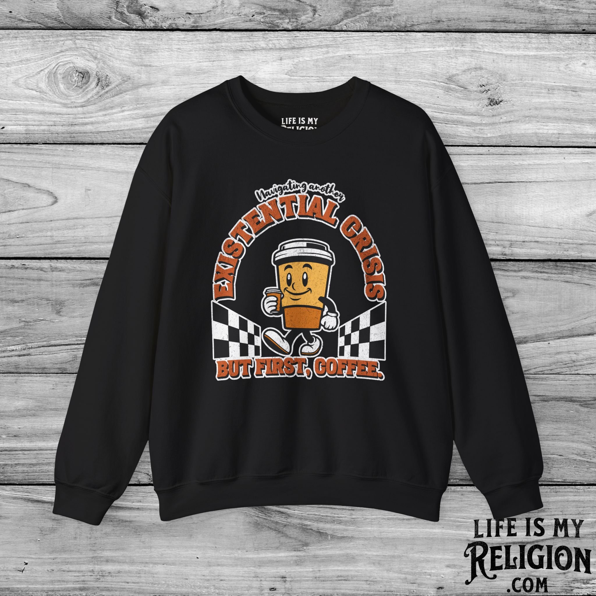 Navigating Another Existential Crisis, But First, Coffee - Crewneck Sweatshirt