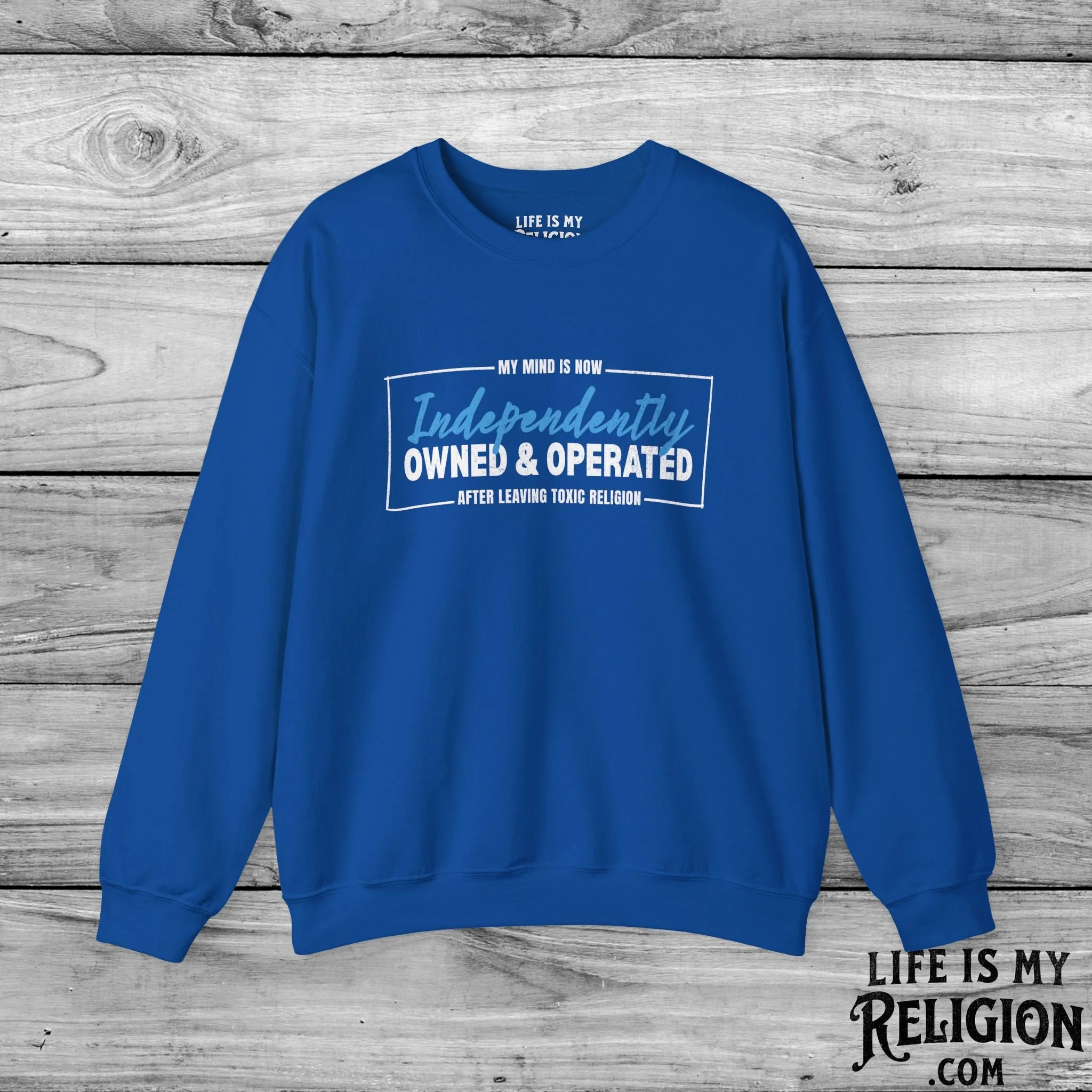 My Mind Is Now Independently Owned and Operated - Crewneck Sweatshirt
