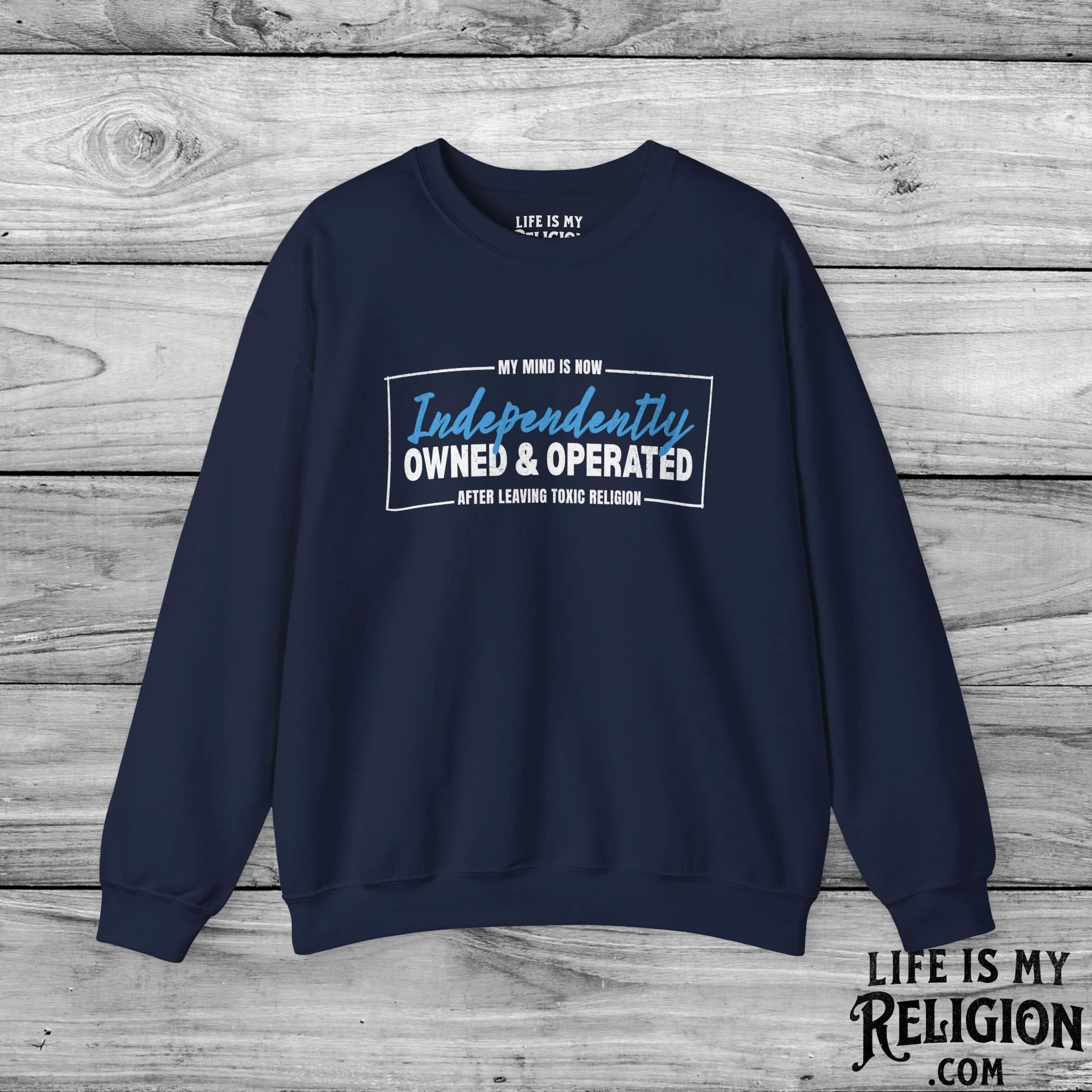 My Mind Is Now Independently Owned and Operated - Crewneck Sweatshirt