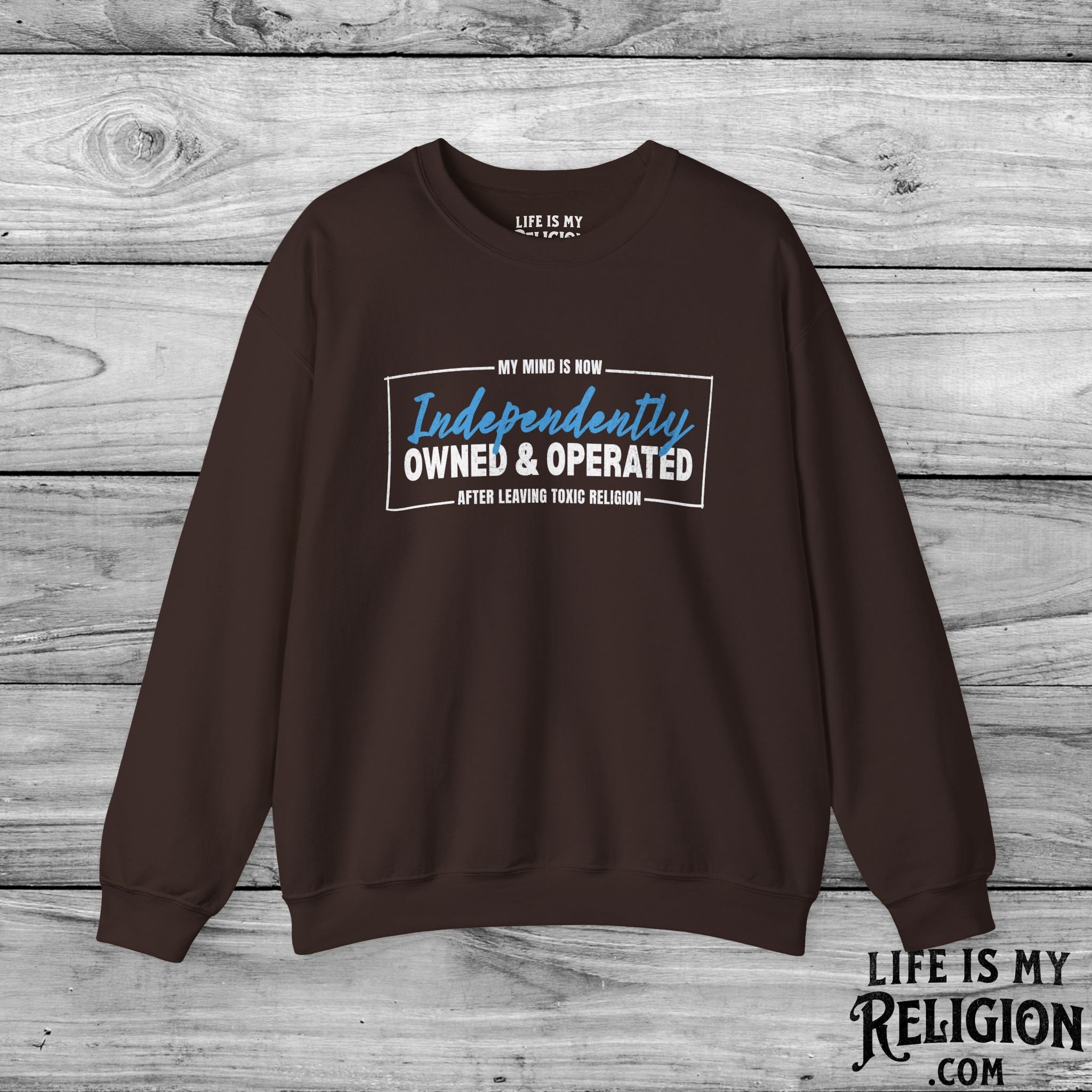 My Mind Is Now Independently Owned and Operated - Crewneck Sweatshirt