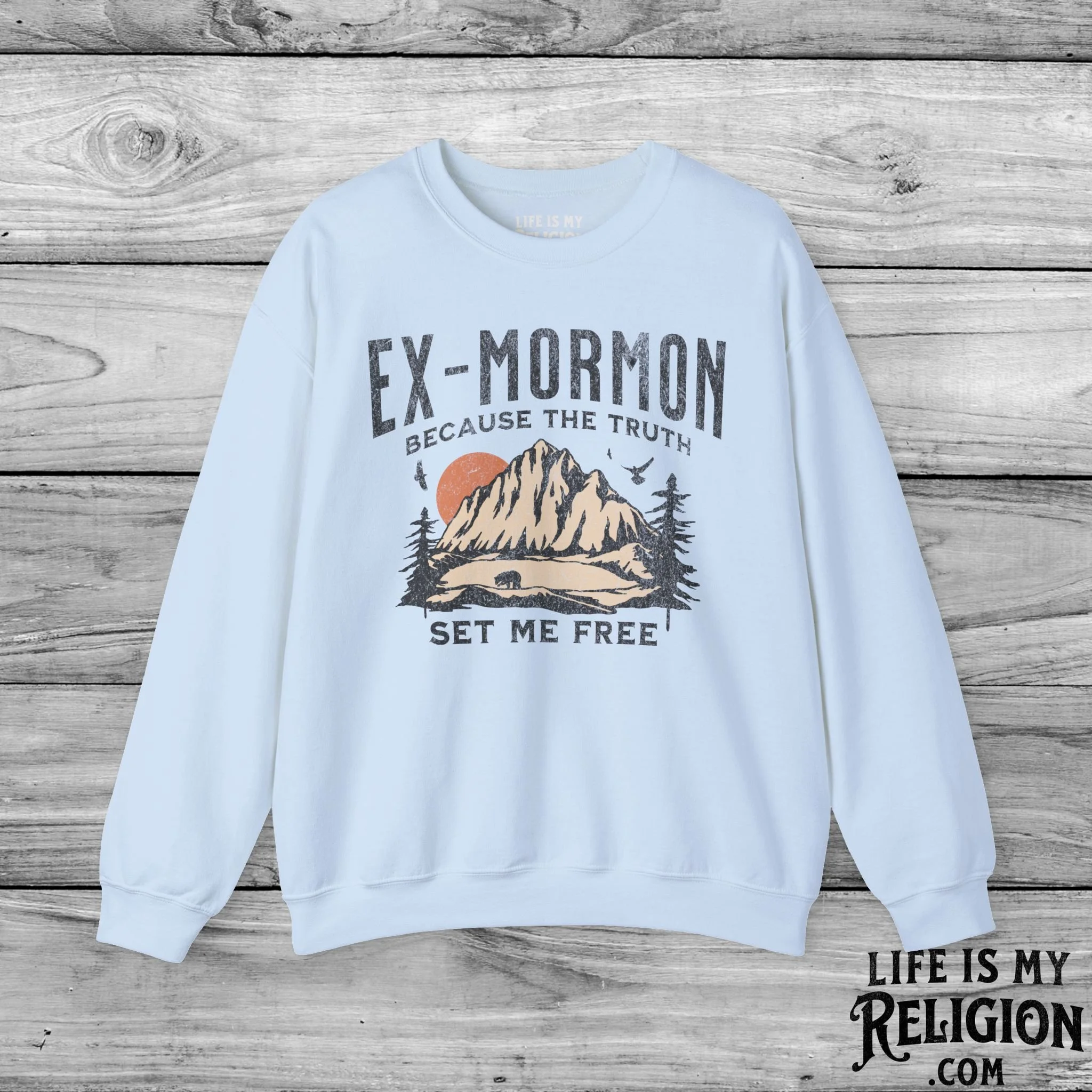 Ex-Mormon: Because The Truth Set Me Free - Crewneck Sweatshirt