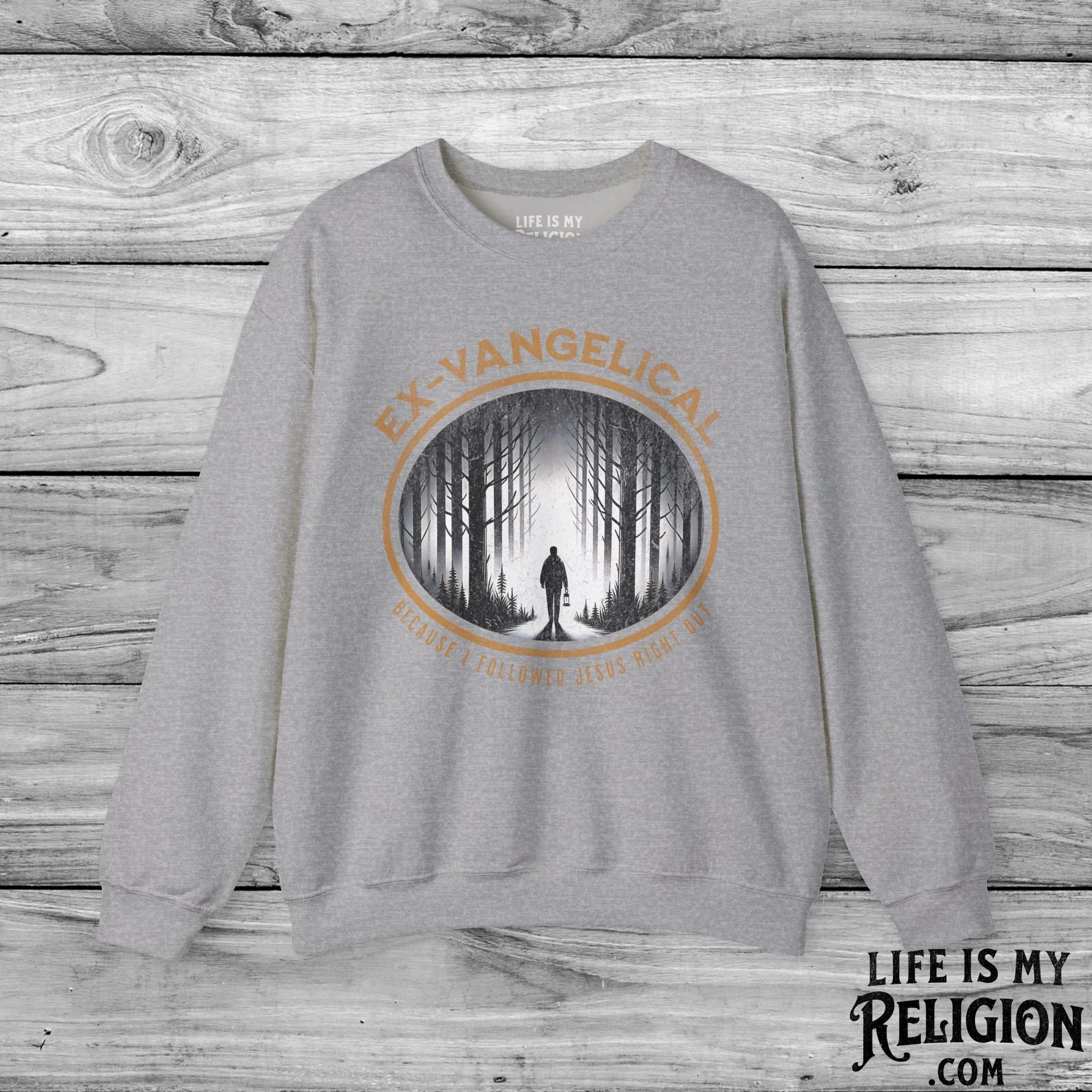 Ex-Vangelical: Because I Followed Jesus Right Out - Crewneck Sweatshirt