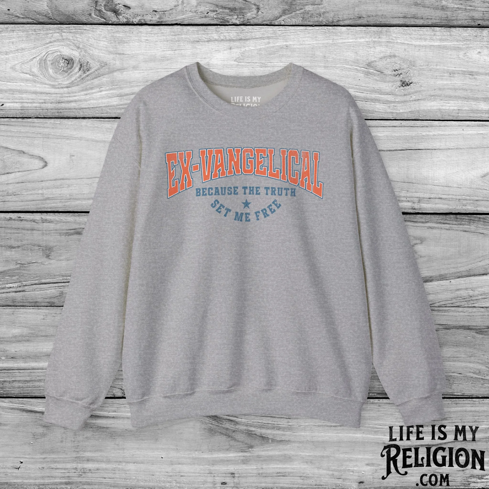 Ex-Vangelical: Because the Truth Set Me Free - Crewneck Sweatshirt