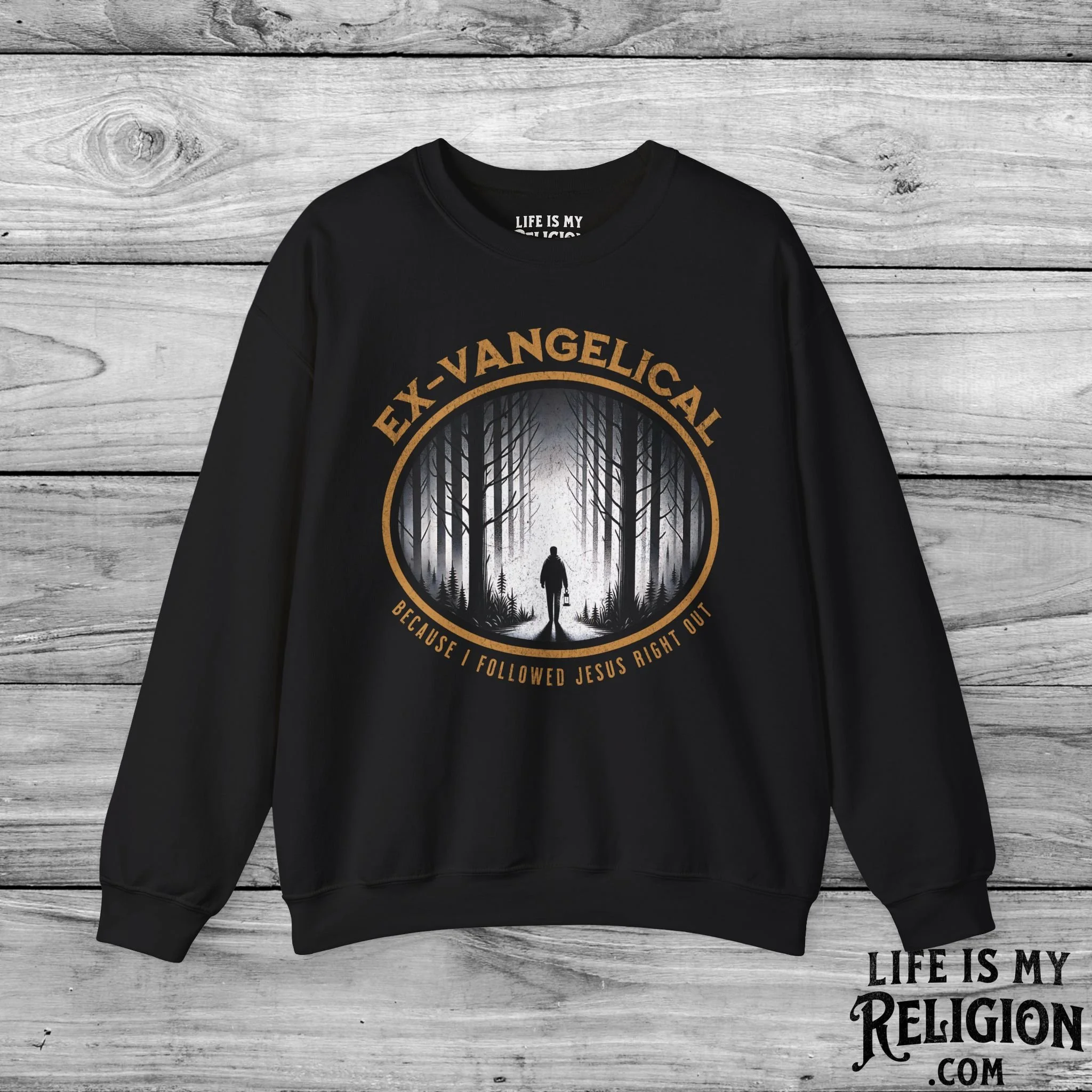 Ex-Vangelical: Because I Followed Jesus Right Out - Crewneck Sweatshirt