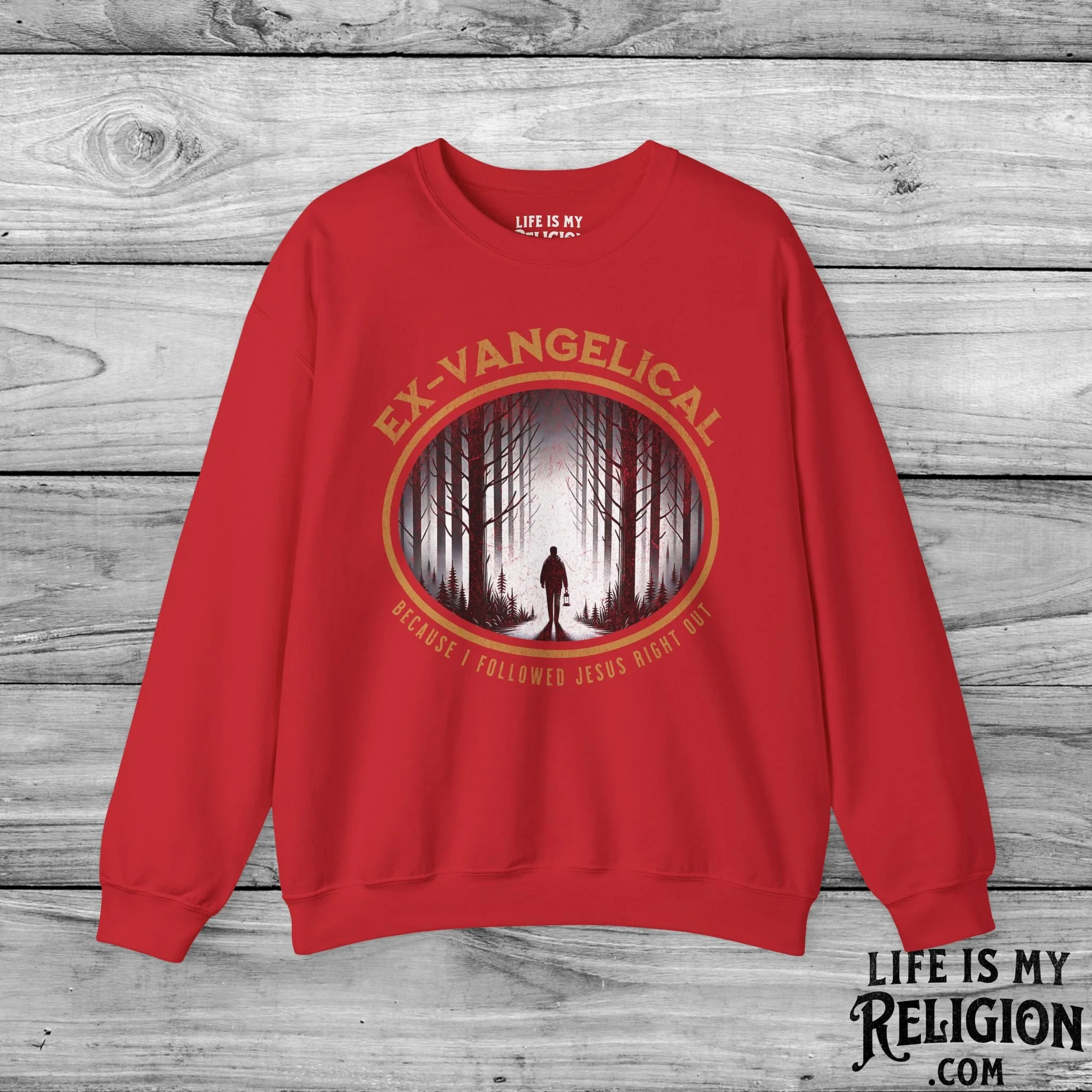 Ex-Vangelical: Because I Followed Jesus Right Out - Crewneck Sweatshirt