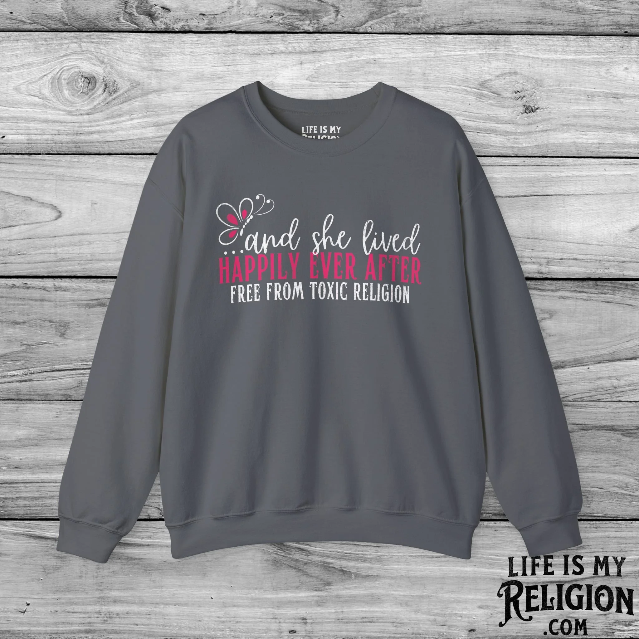 And She Lived Happily Ever After, Free from Toxic Religion - Crewneck Sweatshirt