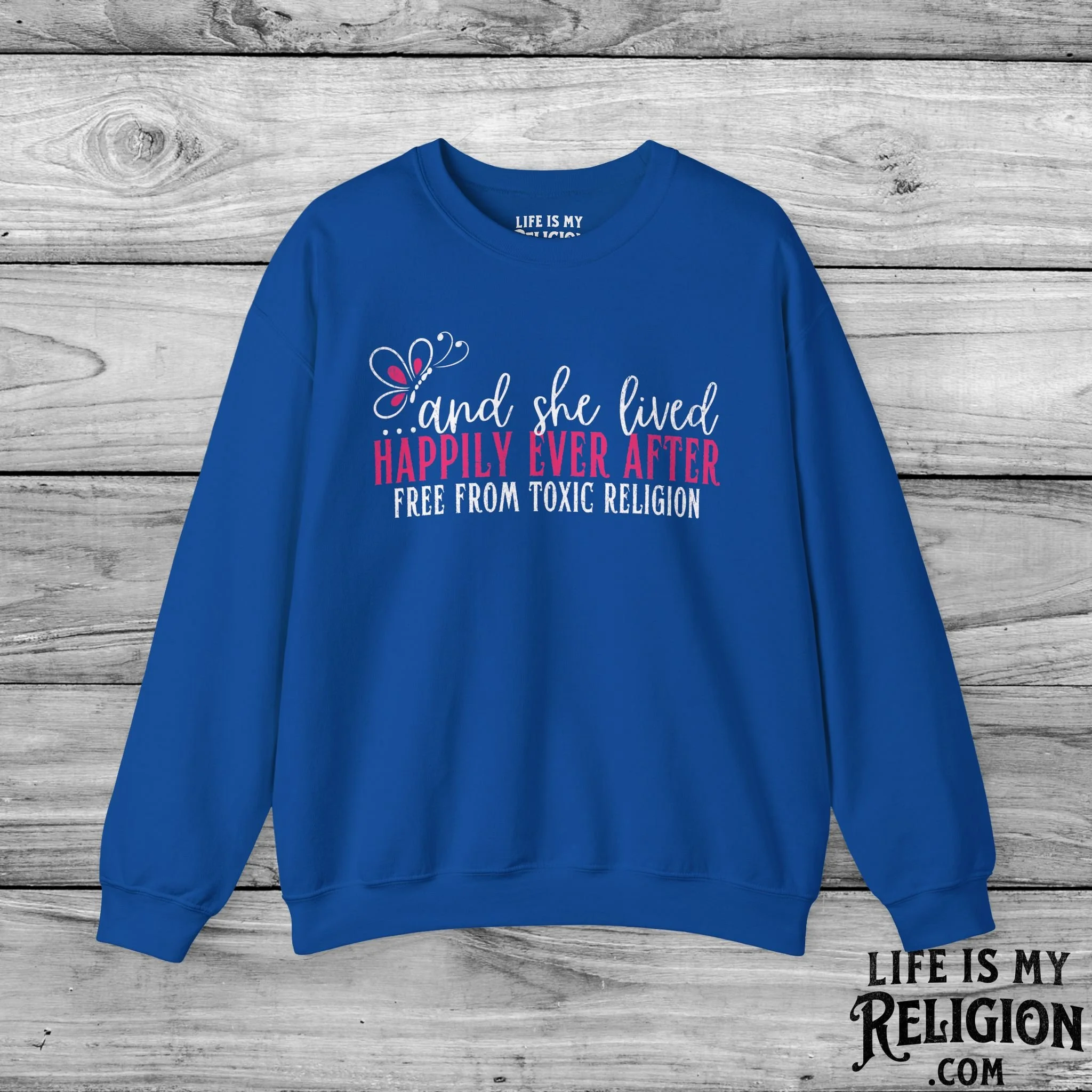 And She Lived Happily Ever After, Free from Toxic Religion - Crewneck Sweatshirt