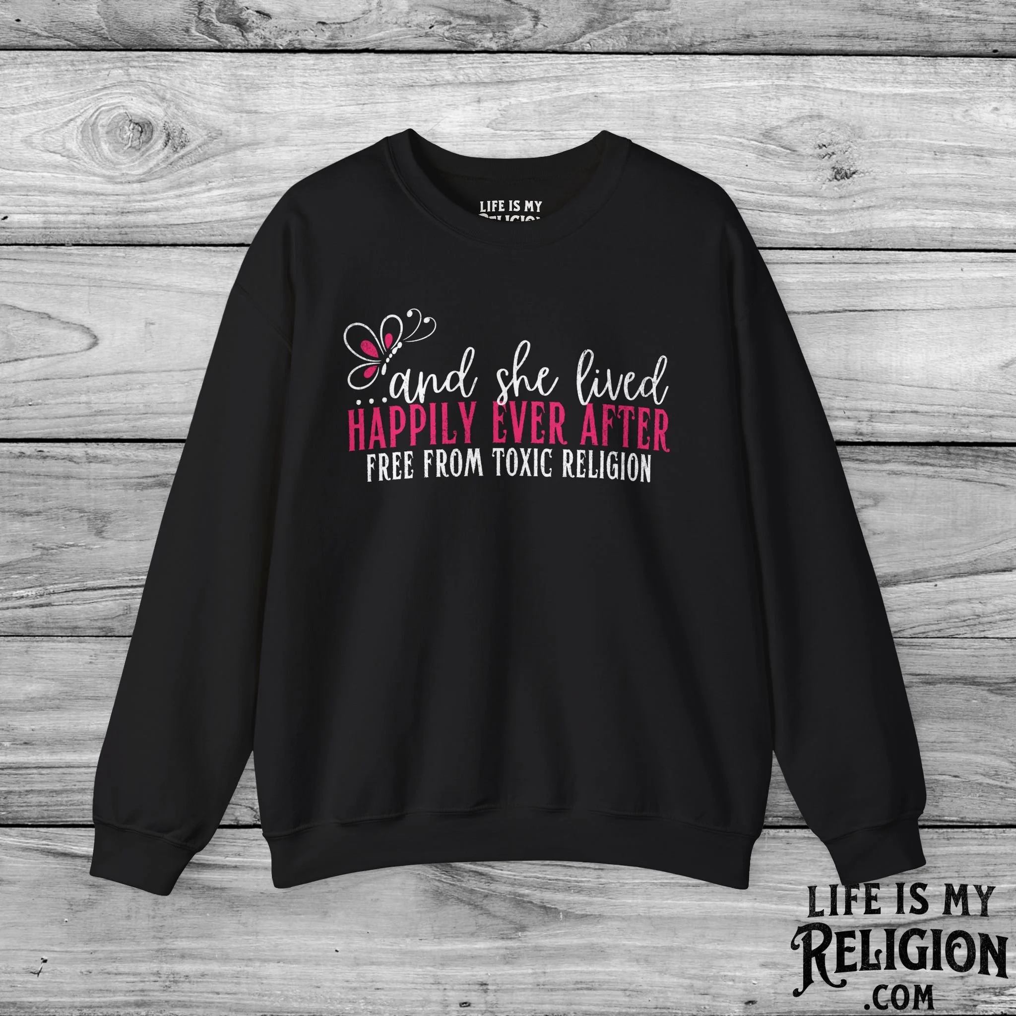 And She Lived Happily Ever After, Free from Toxic Religion - Crewneck Sweatshirt
