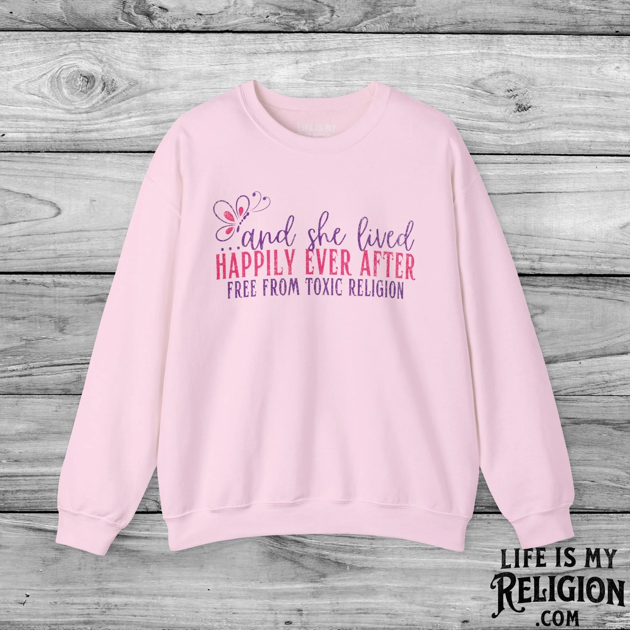 And She Lived Happily Ever After, Free from Toxic Religion - Crewneck Sweatshirt