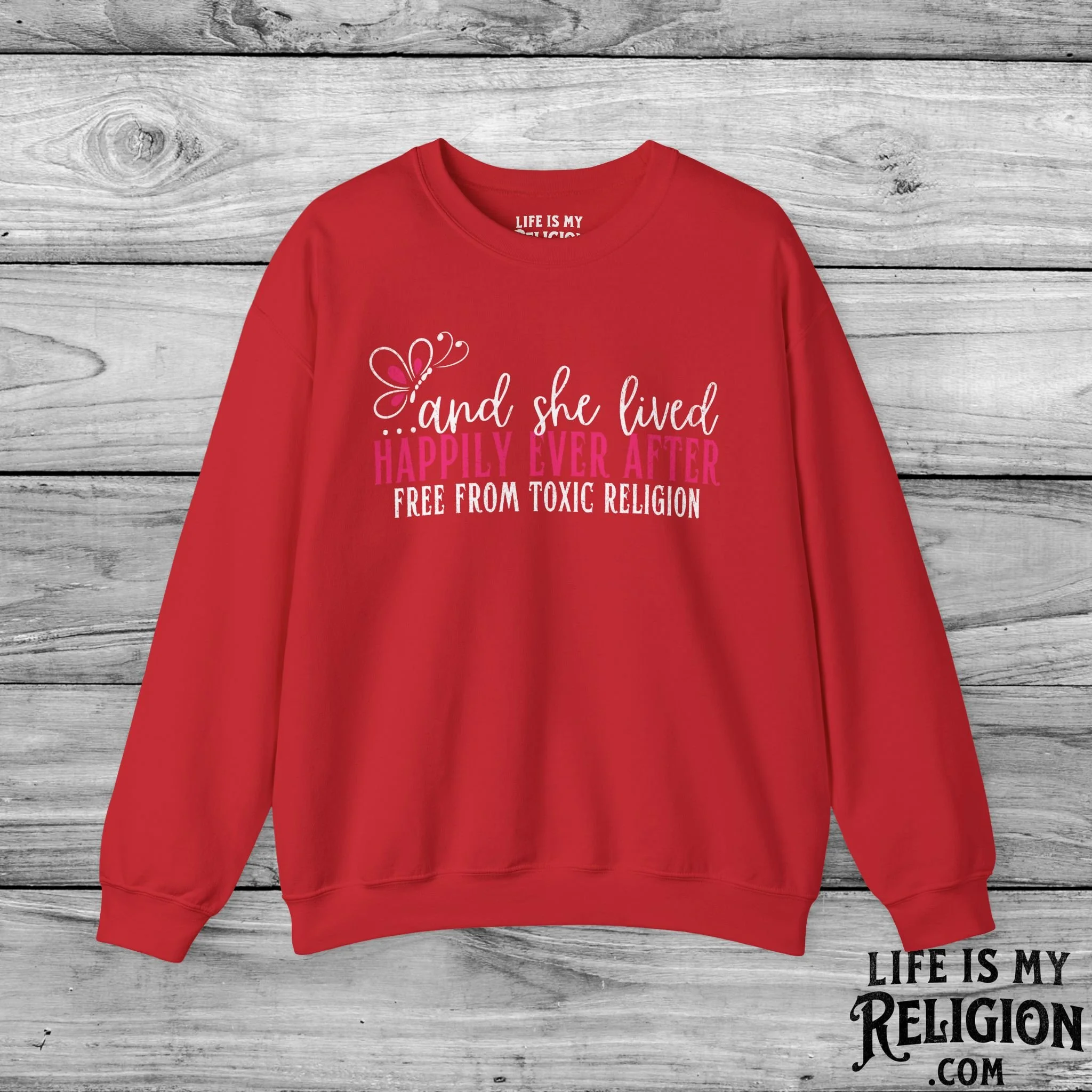 And She Lived Happily Ever After, Free from Toxic Religion - Crewneck Sweatshirt