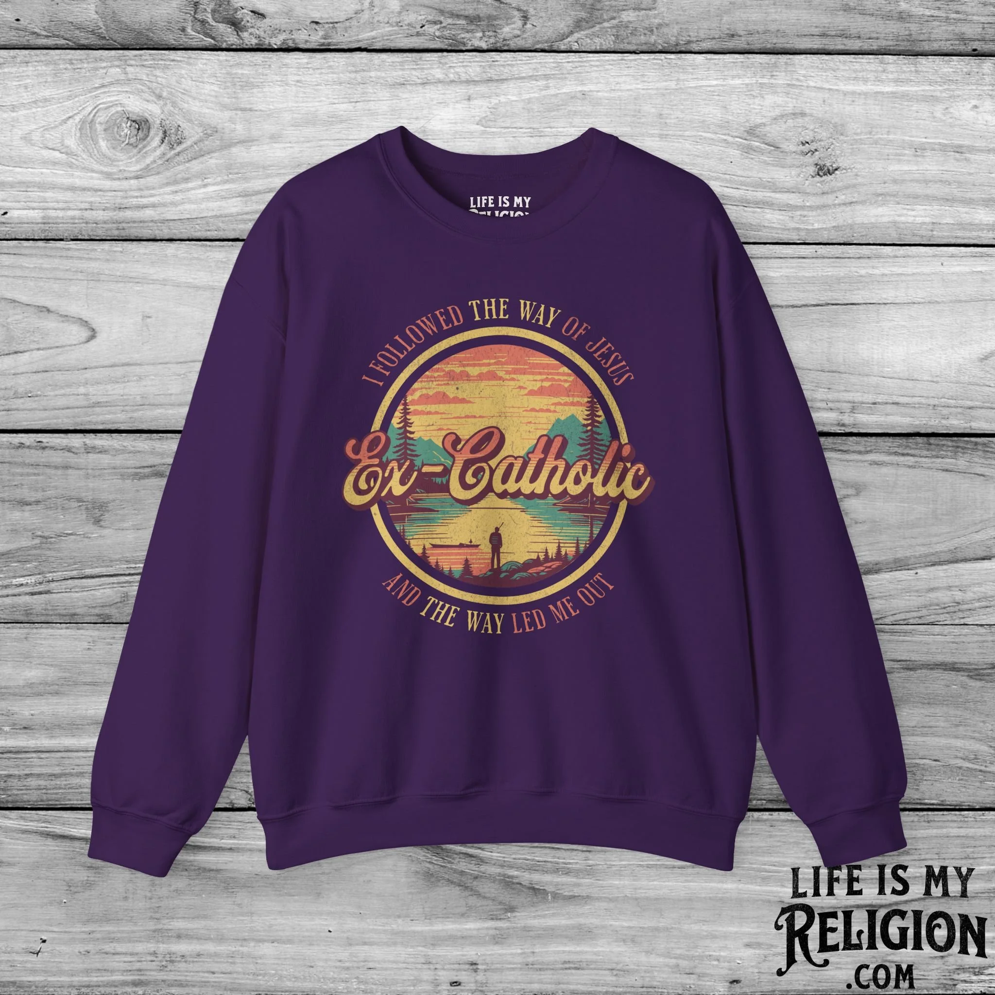 Ex-Catholic: I Followed The Way of Jesus - Crewneck Sweatshirt