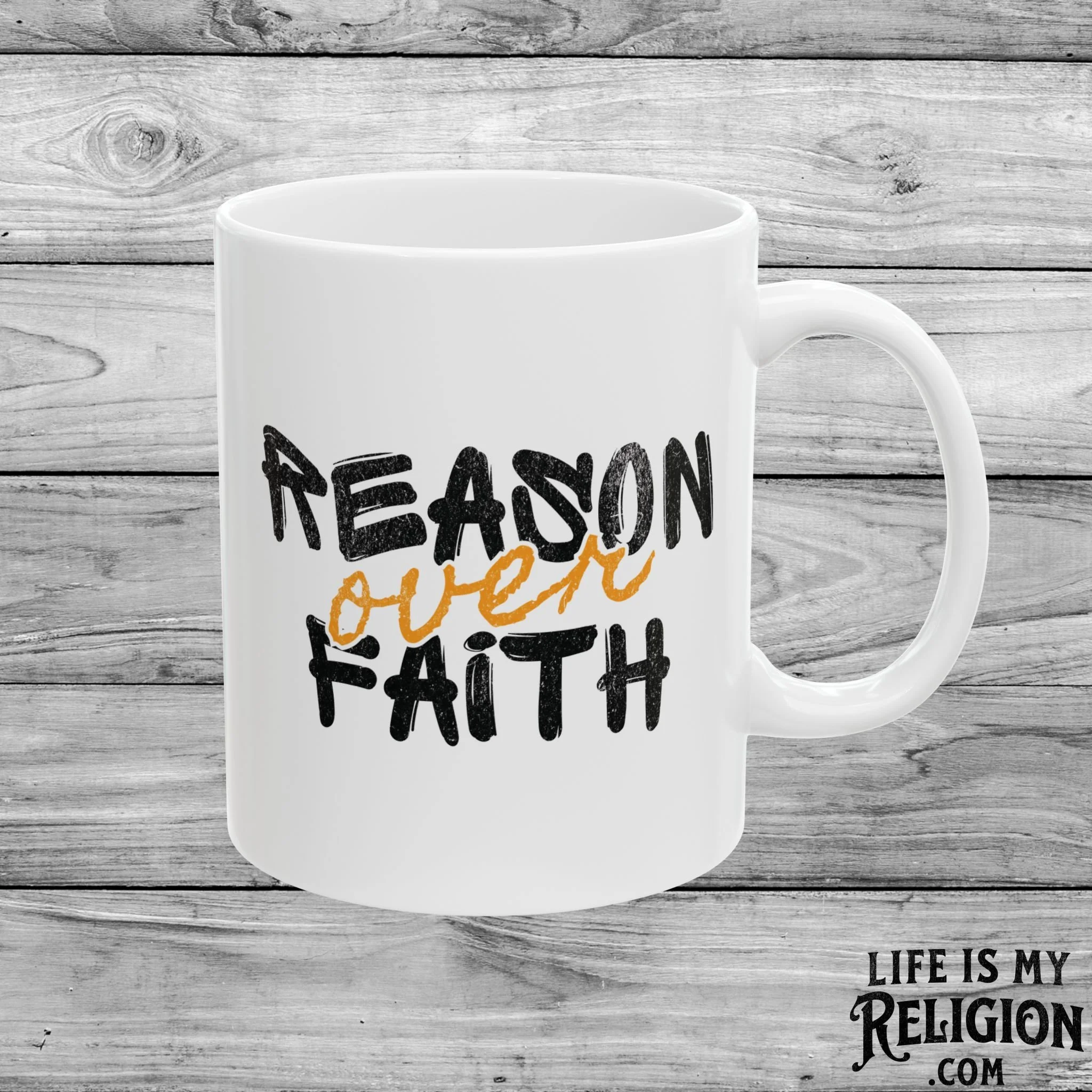 Reason Over Faith - 11oz Mug