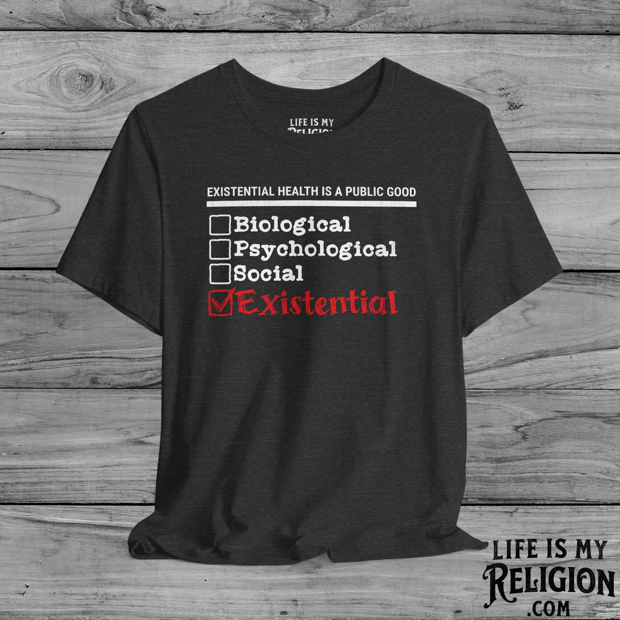 Existential Health Is a Public Good - Short Sleeve Tee